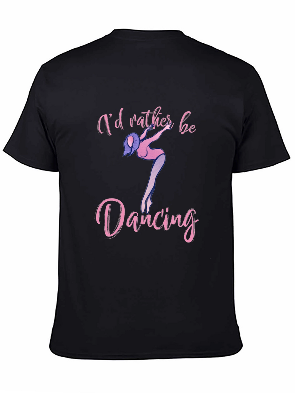 Id Rather Be Dancing Black T-Shirt