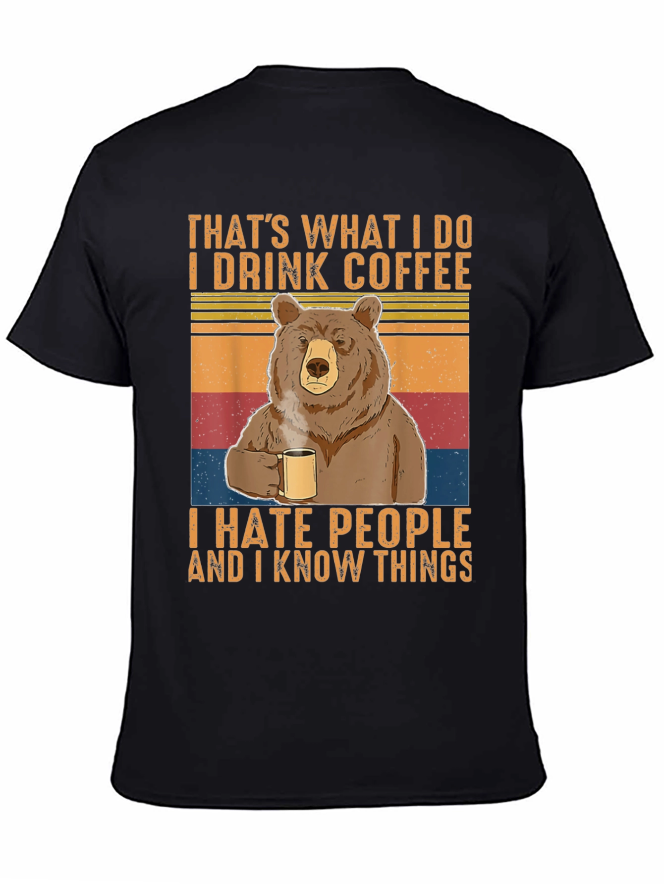 Funny Bear Coffee Drinker Tee - I Hate People & Know Things T-Shirt
