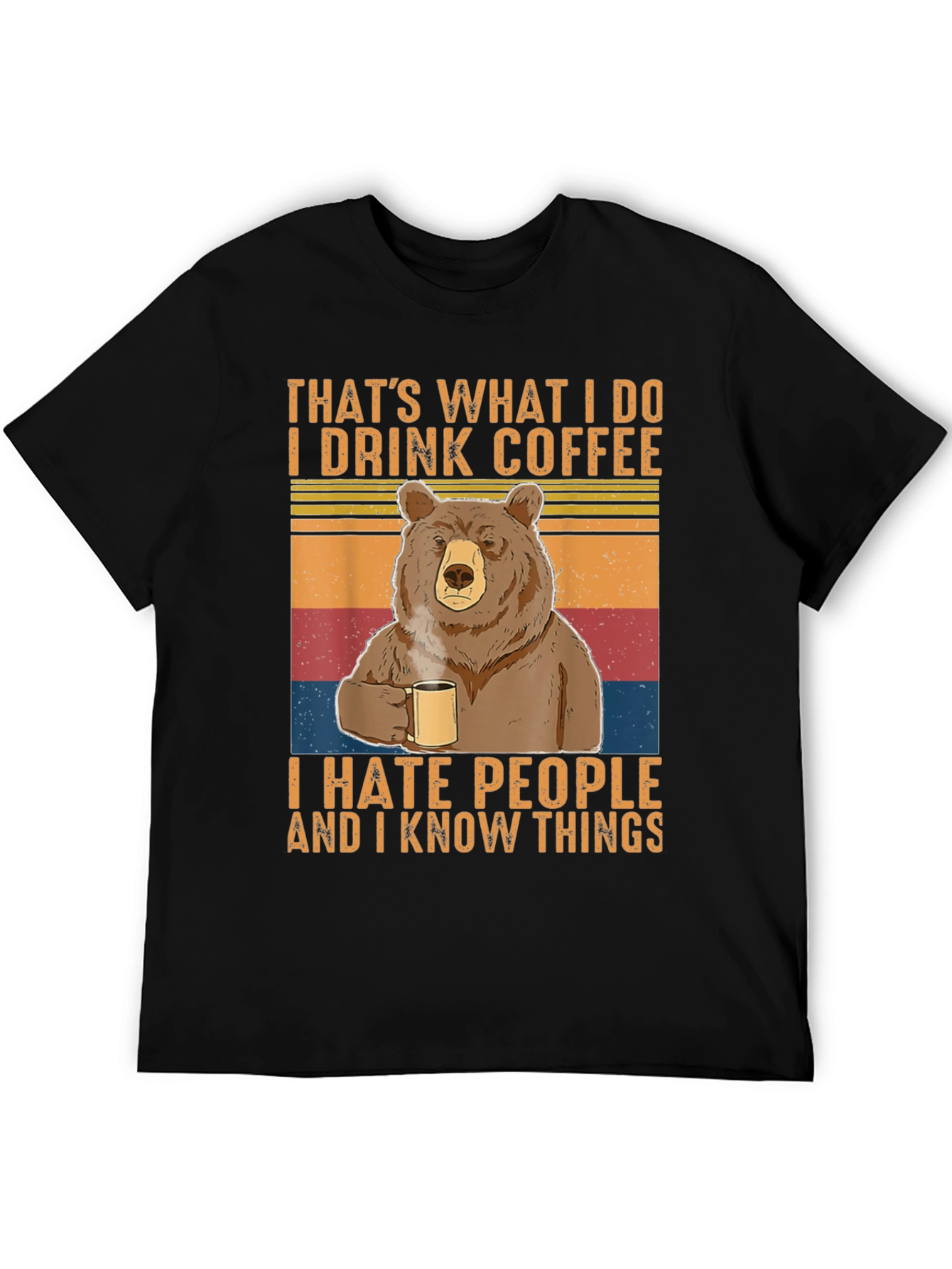 Funny Bear Coffee Drinker Tee - I Hate People & Know Things T-Shirt