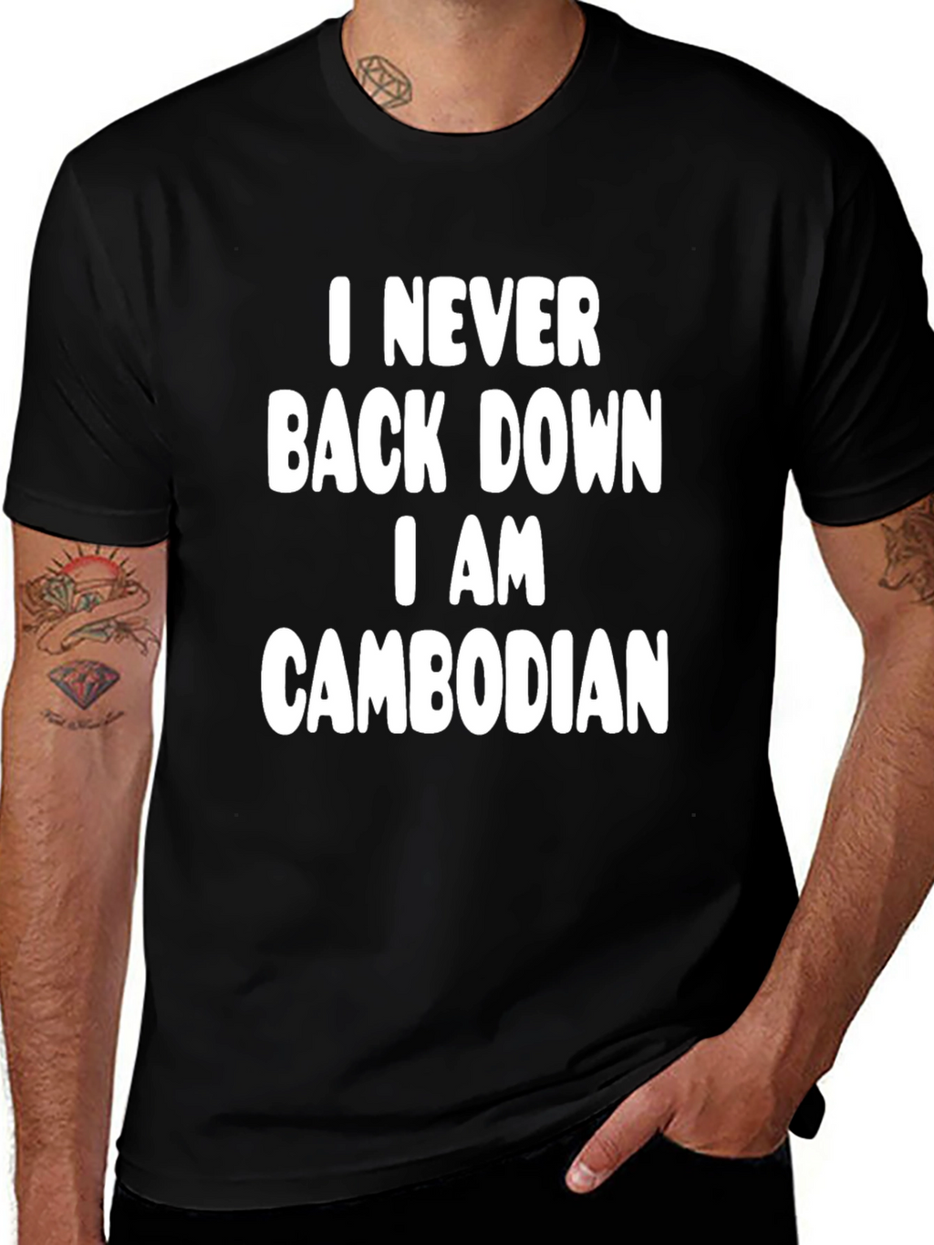 I Never Back Down I am Cambodian T-Shirt