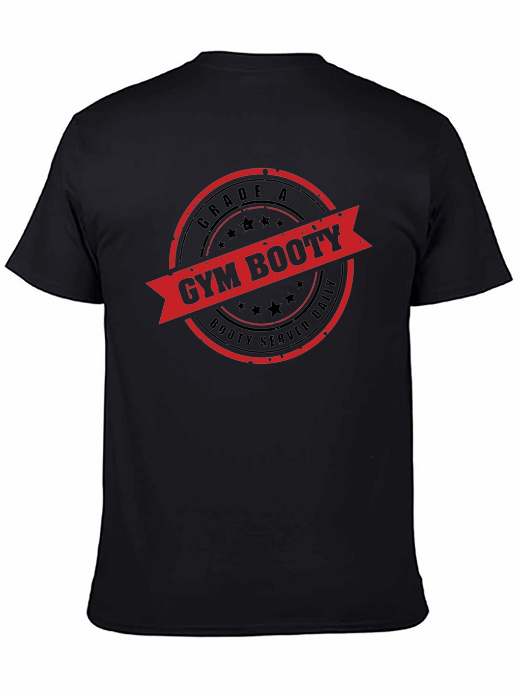 Gym Booty Grade A T-Shirt