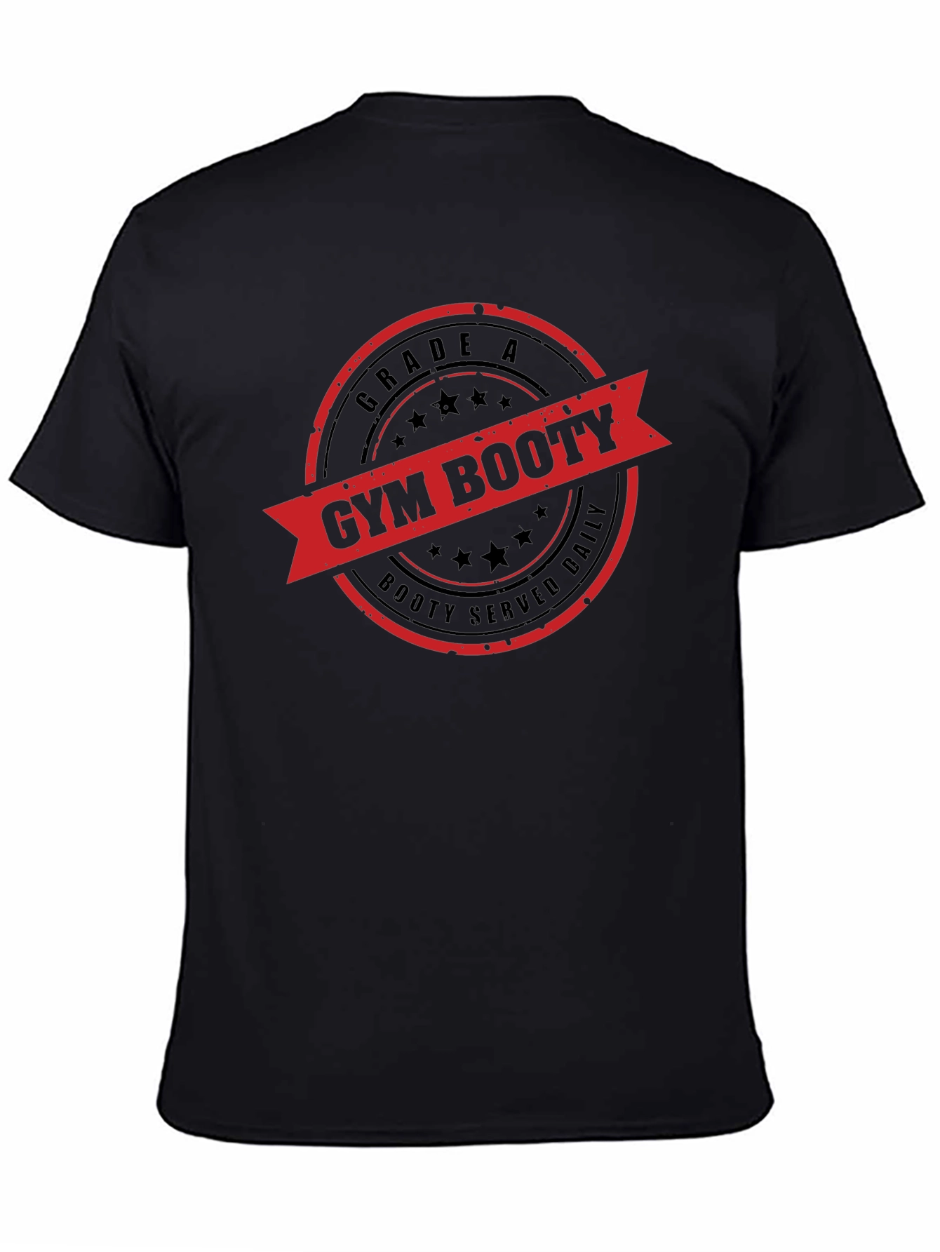 Gym Booty Grade A T-Shirt
