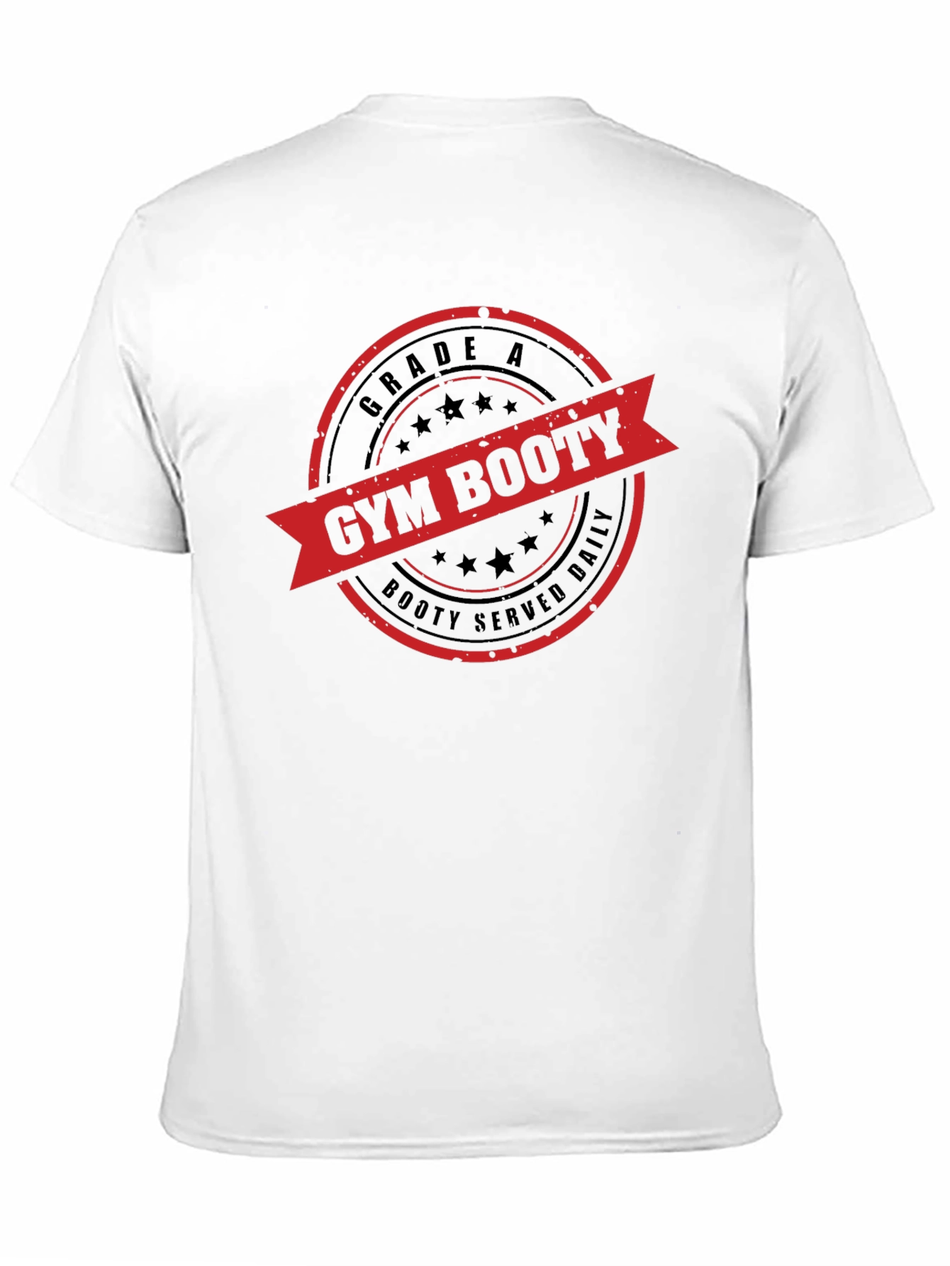 Gym Booty Grade A T-Shirt