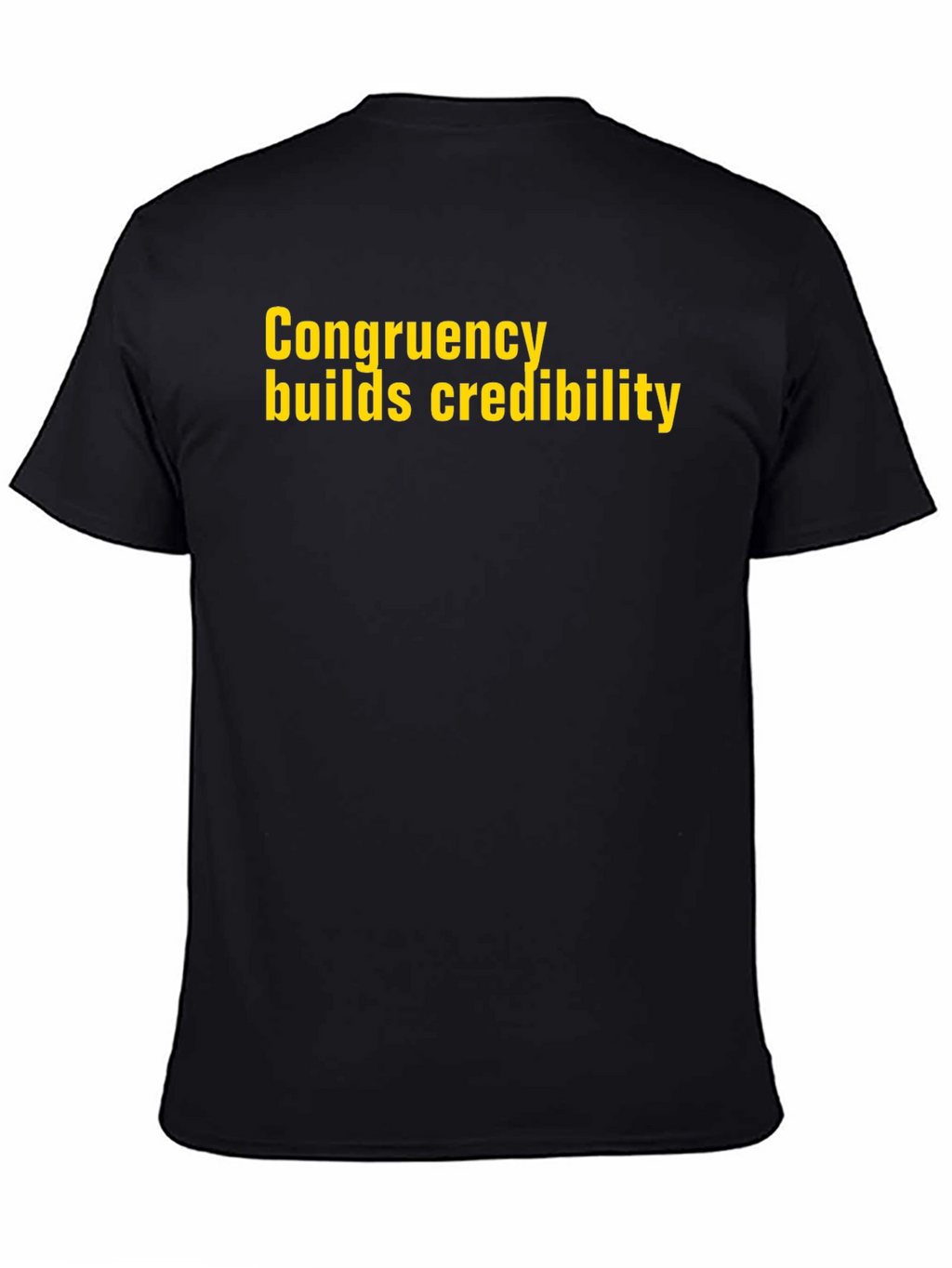 Motivational Black T-Shirt - Congruency Builds Credibility