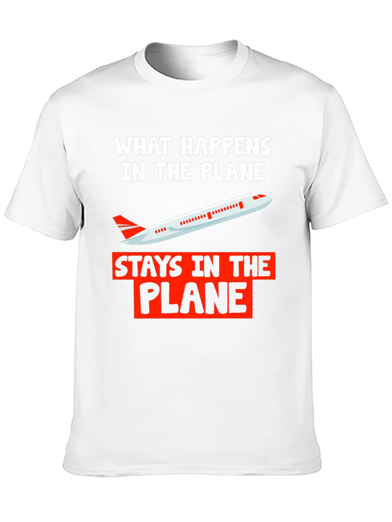 What Happens in The Plane T-Shirt