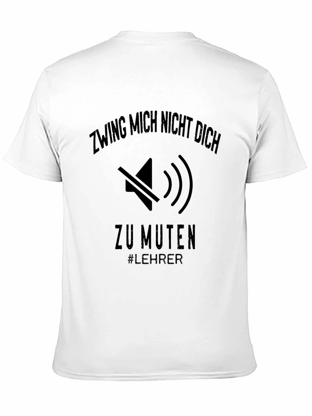Dont Make Me Mute You Teacher T-Shirt