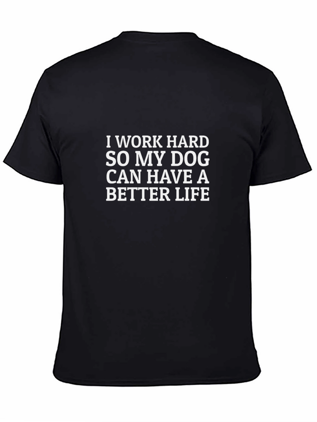 I Work Hard Dog Lover T-Shirt