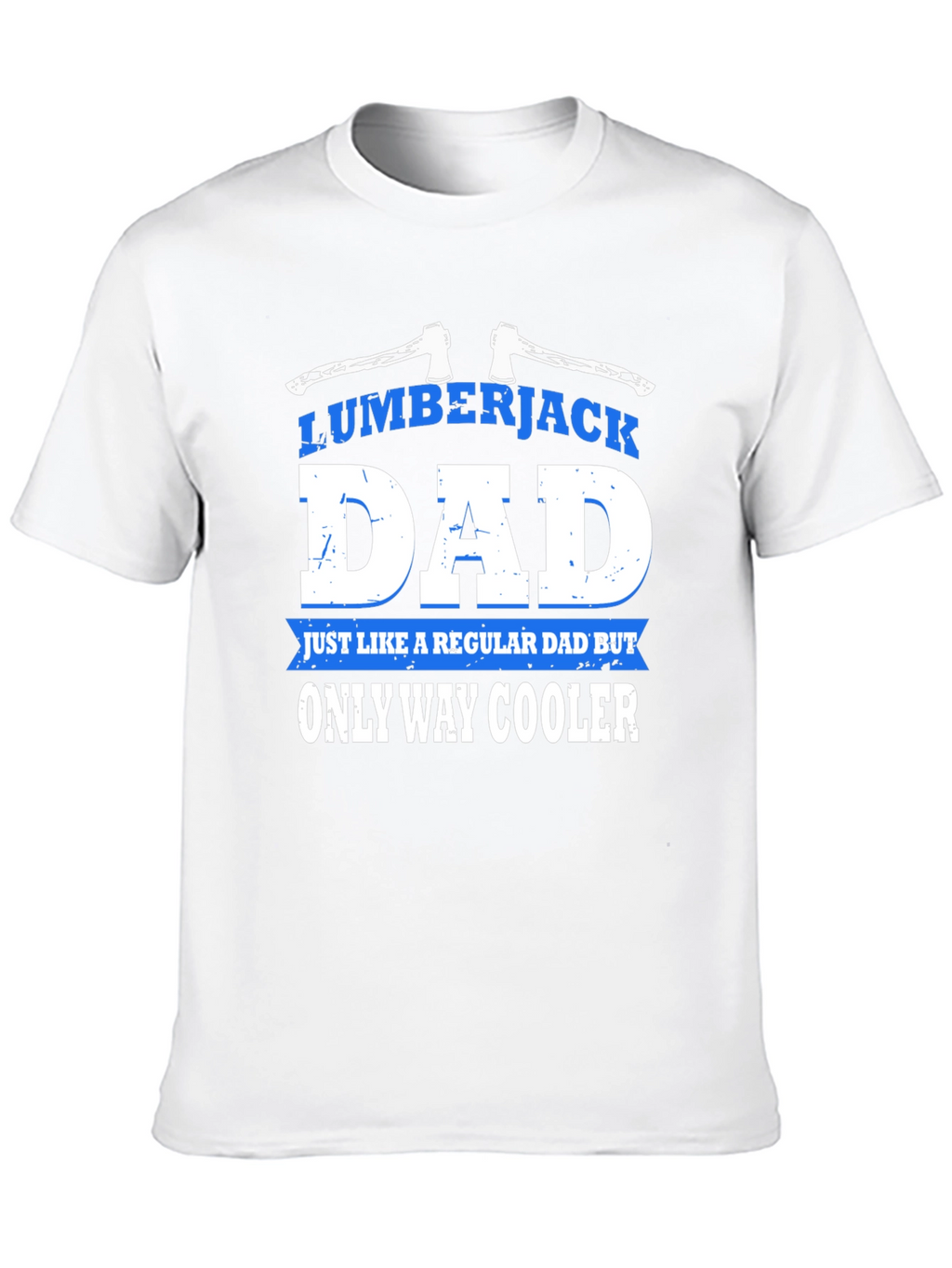 Lumberjack Dad Graphic T-Shirt - Cool Fathers Day Gift