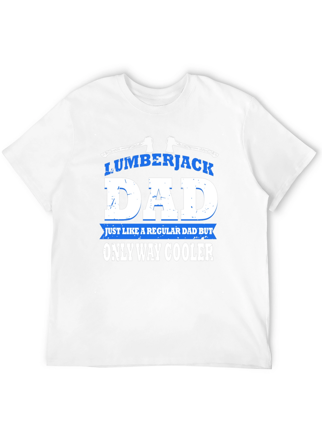 Lumberjack Dad Graphic T-Shirt - Cool Fathers Day Gift