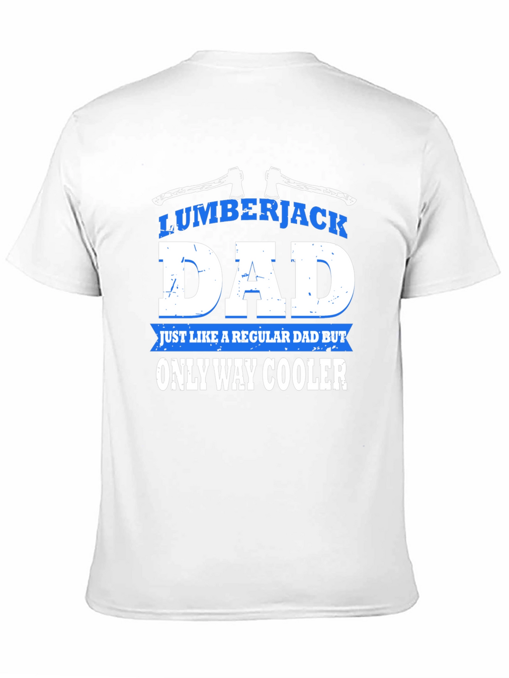 Lumberjack Dad Graphic T-Shirt - Cool Fathers Day Gift