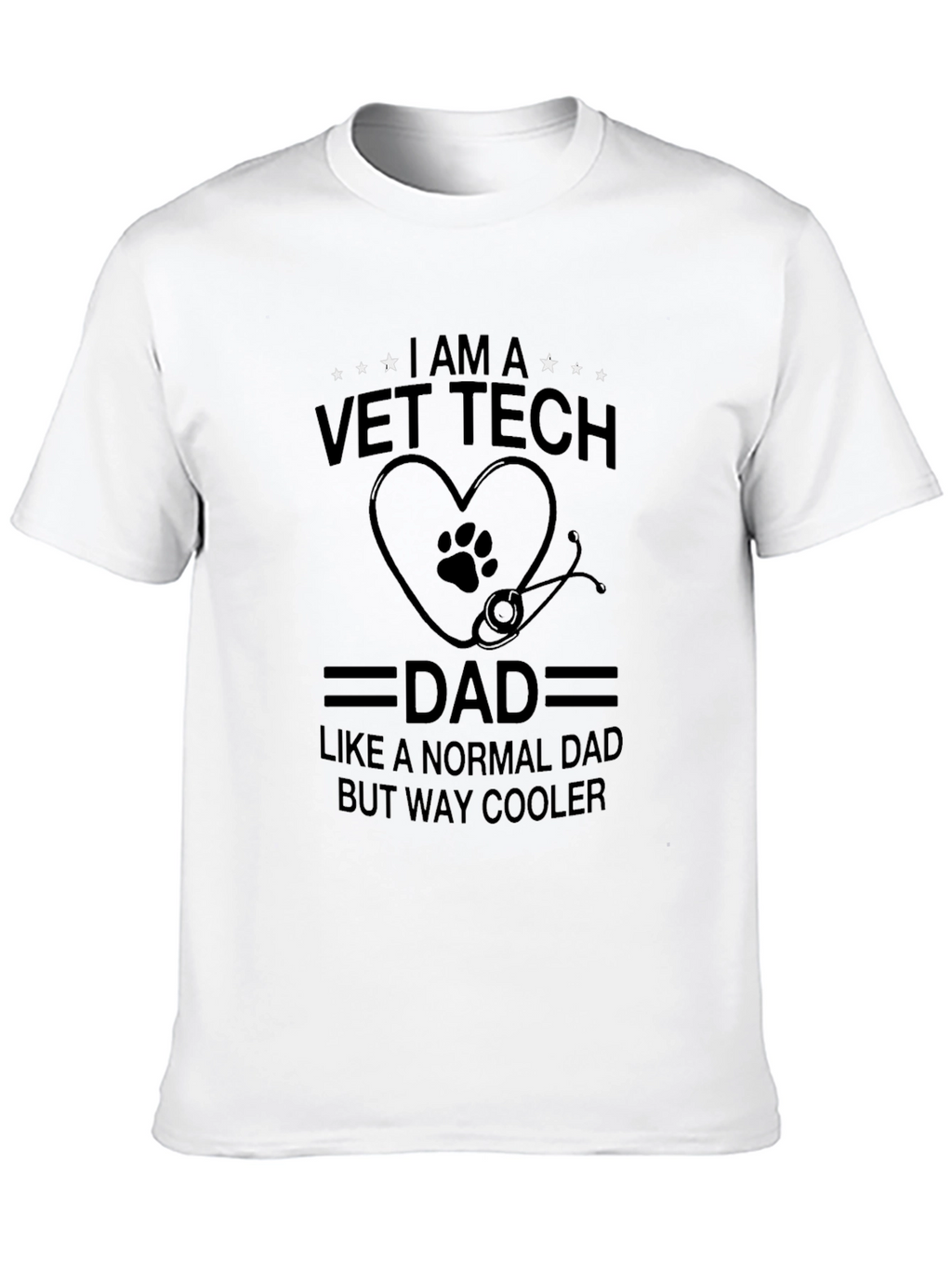 Vet Tech Dad T-Shirt - Way Cooler Dad