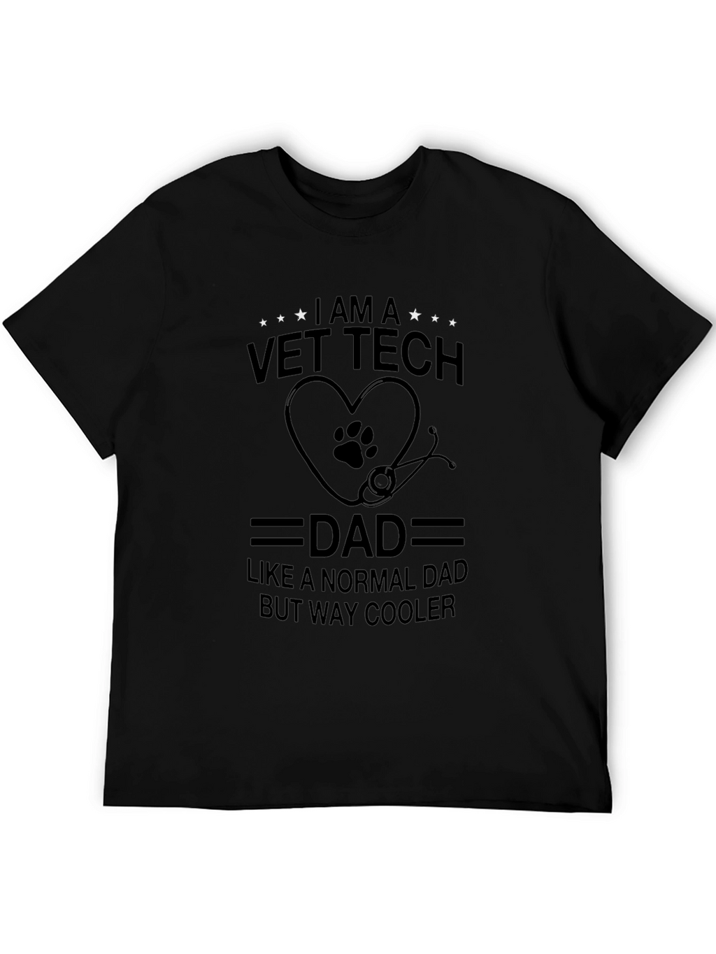 Vet Tech Dad T-Shirt - Way Cooler Dad