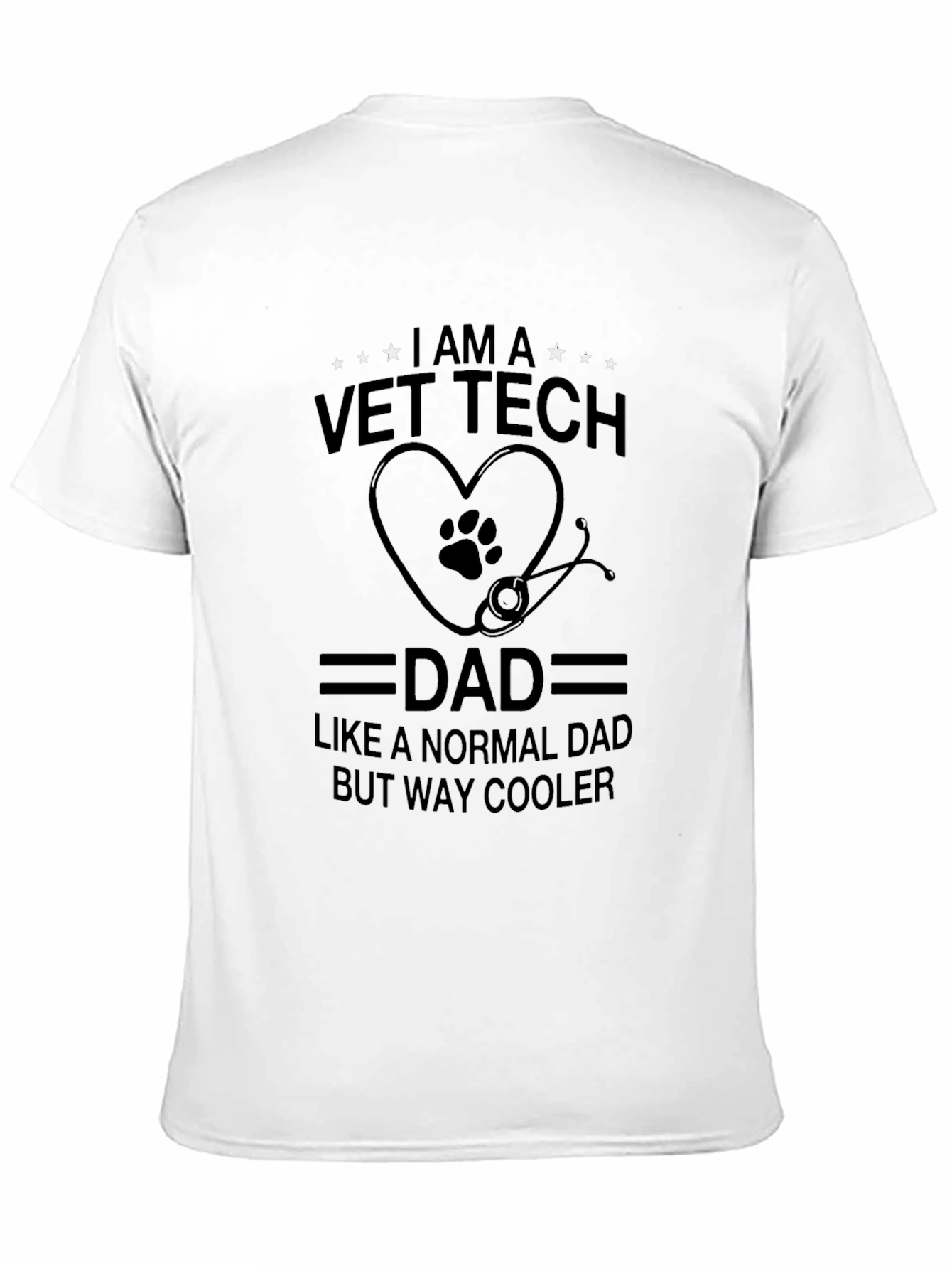 Vet Tech Dad T-Shirt - Way Cooler Dad