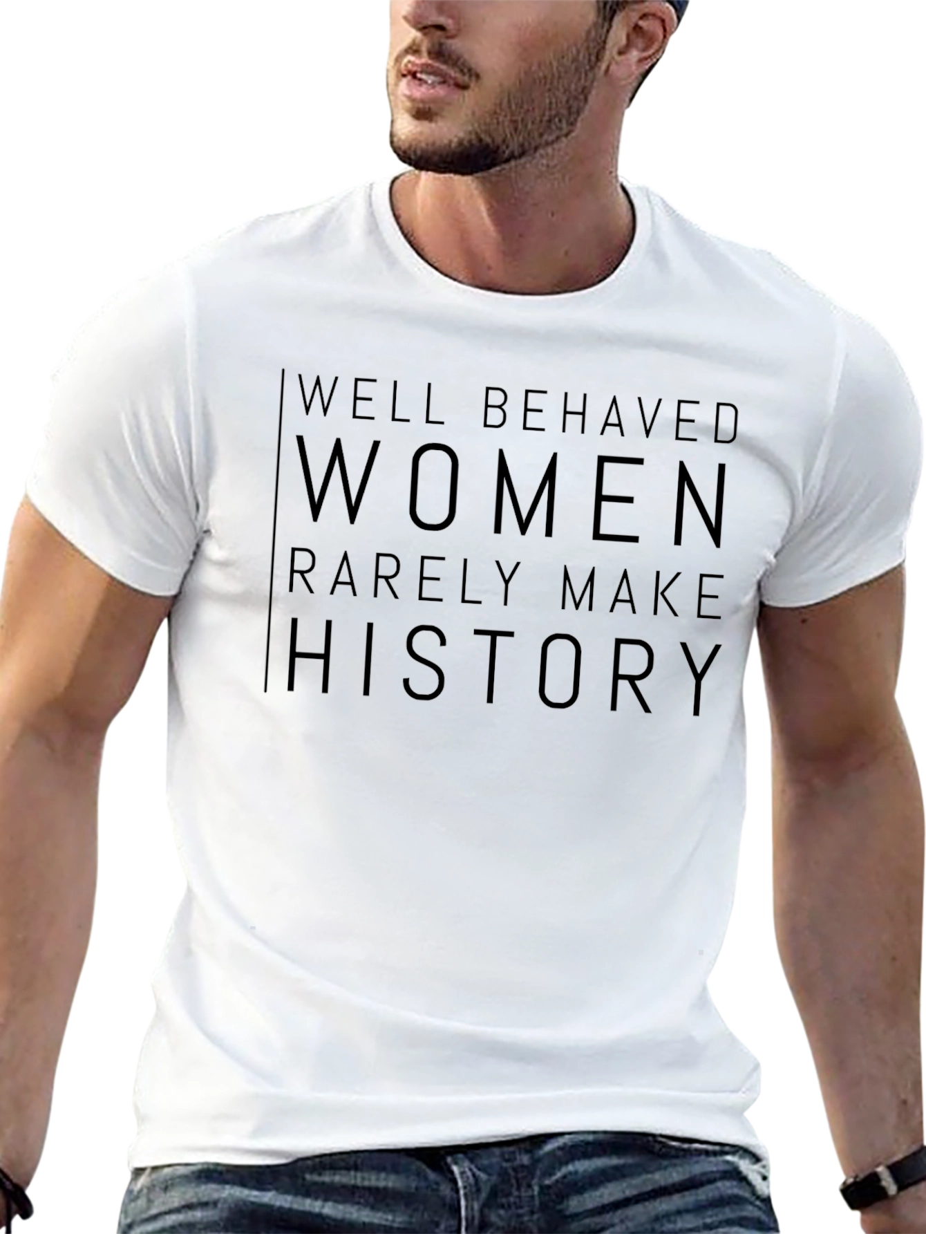 Well Behaved Women History T-Shirt