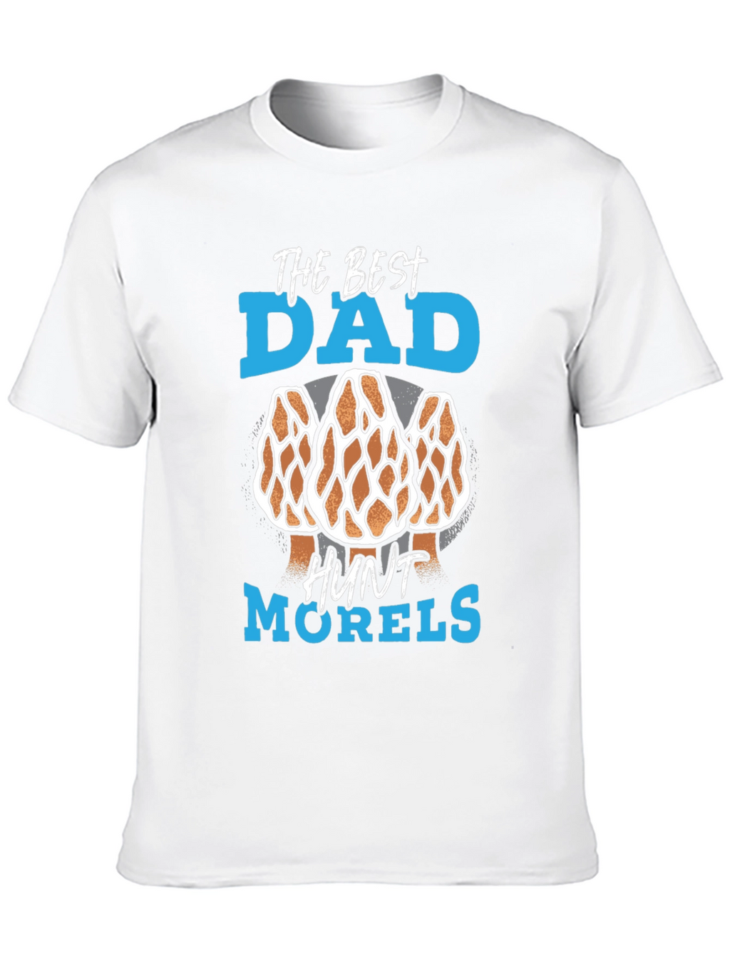 Best Dad Morel Mushroom Hunting T-Shirt