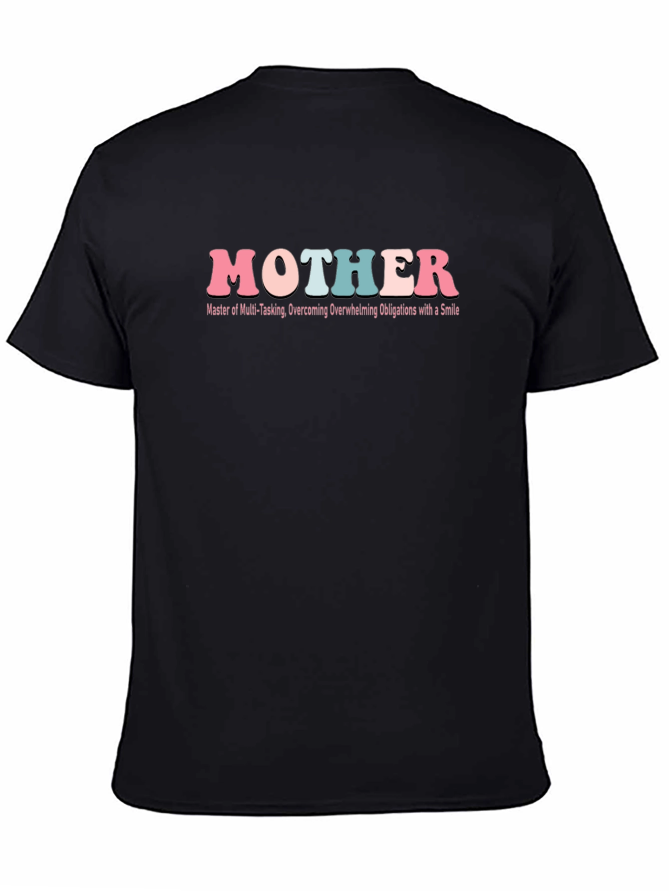 Mother T-Shirt - Multi-Tasking Overachiever Tee