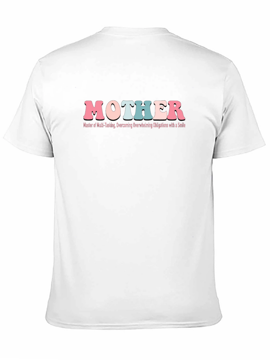 Mother T-Shirt - Multi-Tasking Overachiever Tee