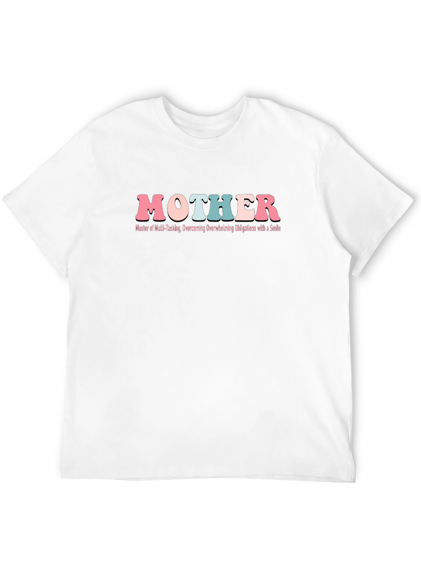 Mother T-Shirt - Multi-Tasking Overachiever Tee
