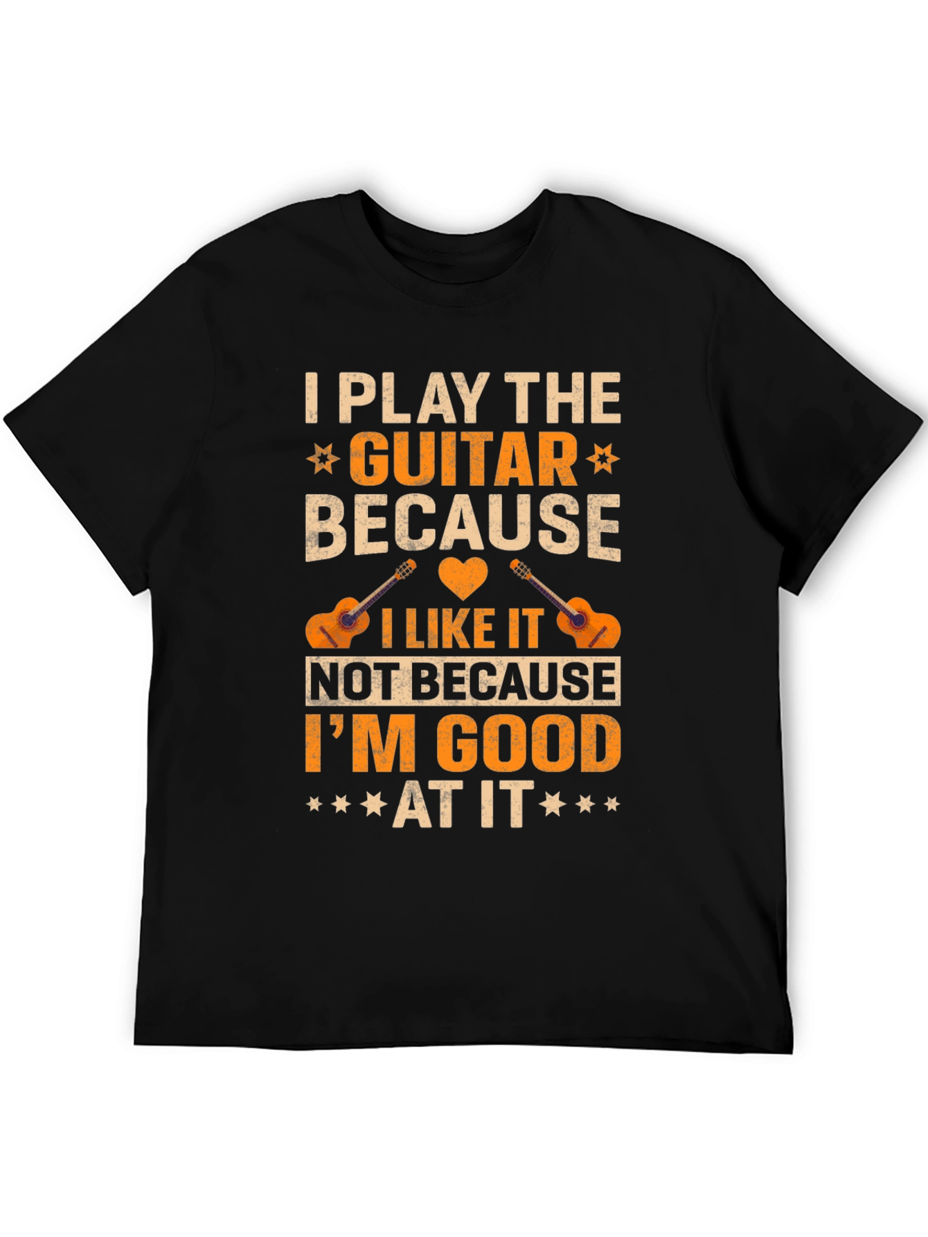 Guitar Player T-Shirt - I Play the Guitar Because I Like It