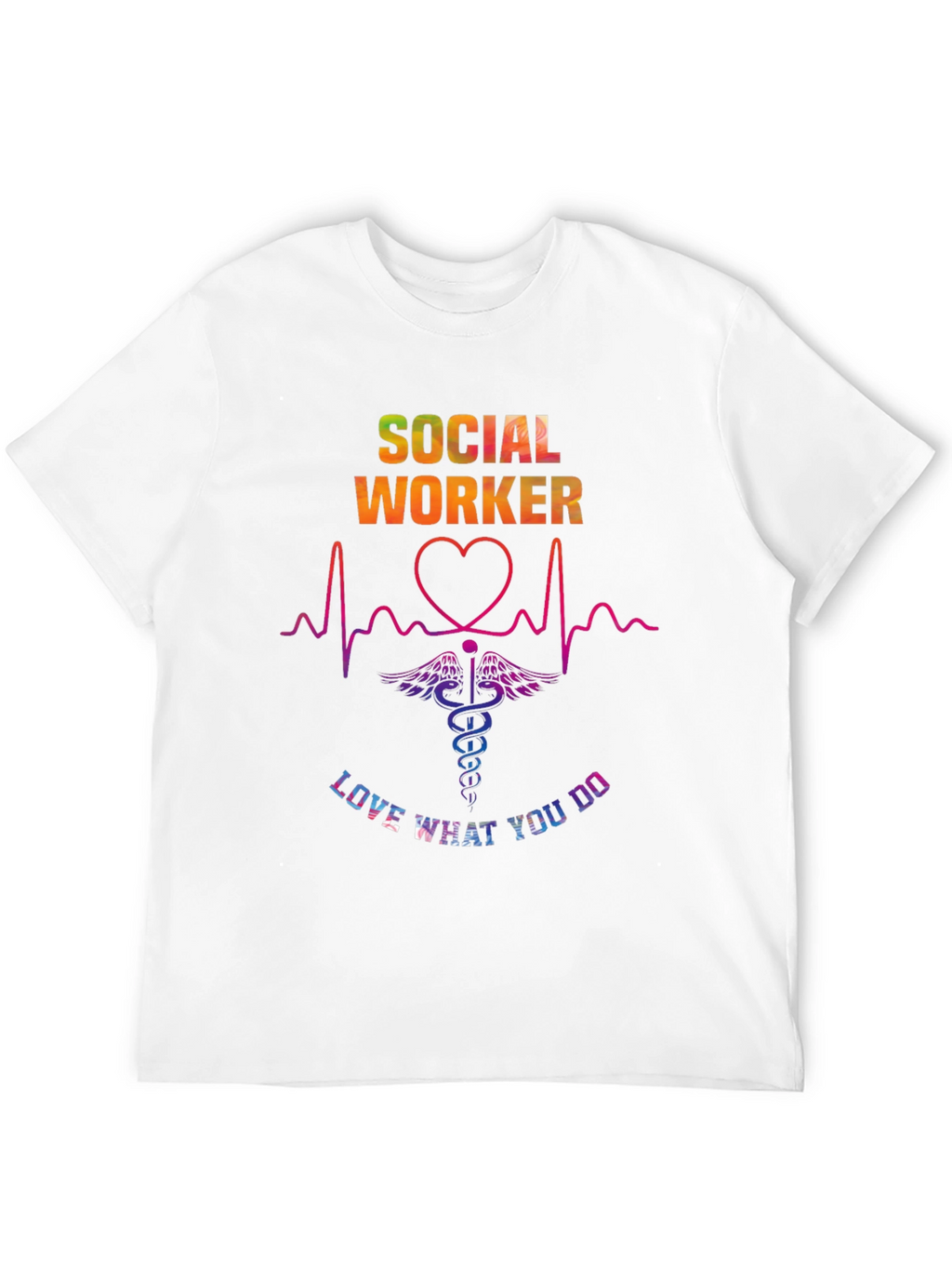 Social Worker Love What You Do T-Shirt