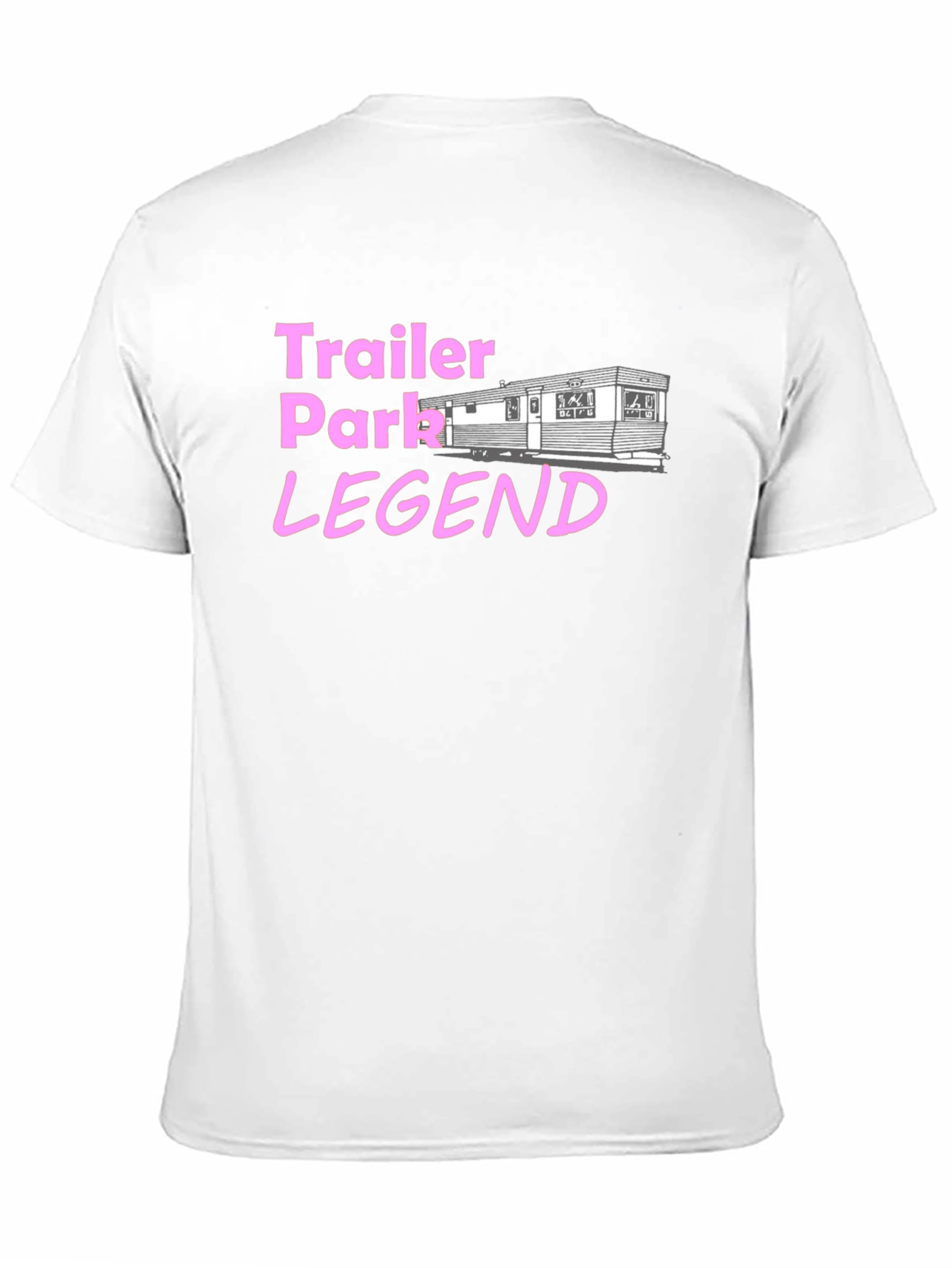 Trailer Park Legend T-Shirt - Novelty Graphic Tee
