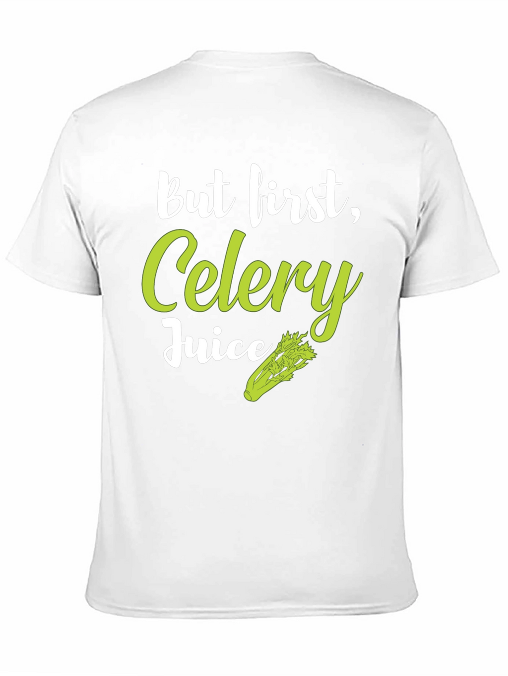 But First Celery Juice T-Shirt - Trendy Graphic Tee