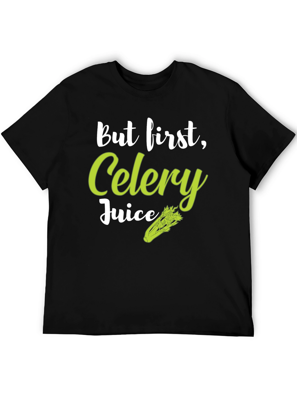 But First Celery Juice T-Shirt - Trendy Graphic Tee