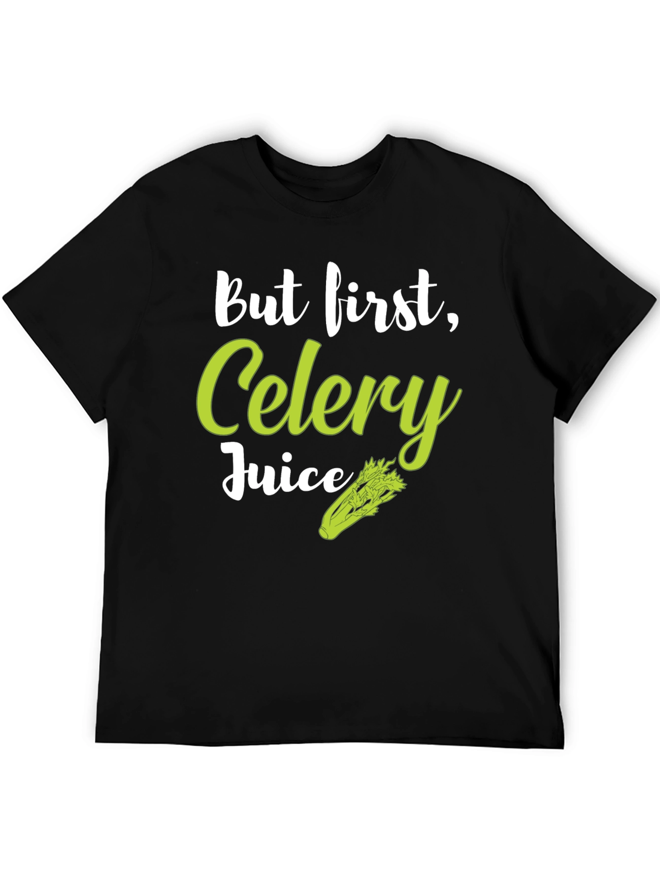 But First Celery Juice T-Shirt - Trendy Graphic Tee