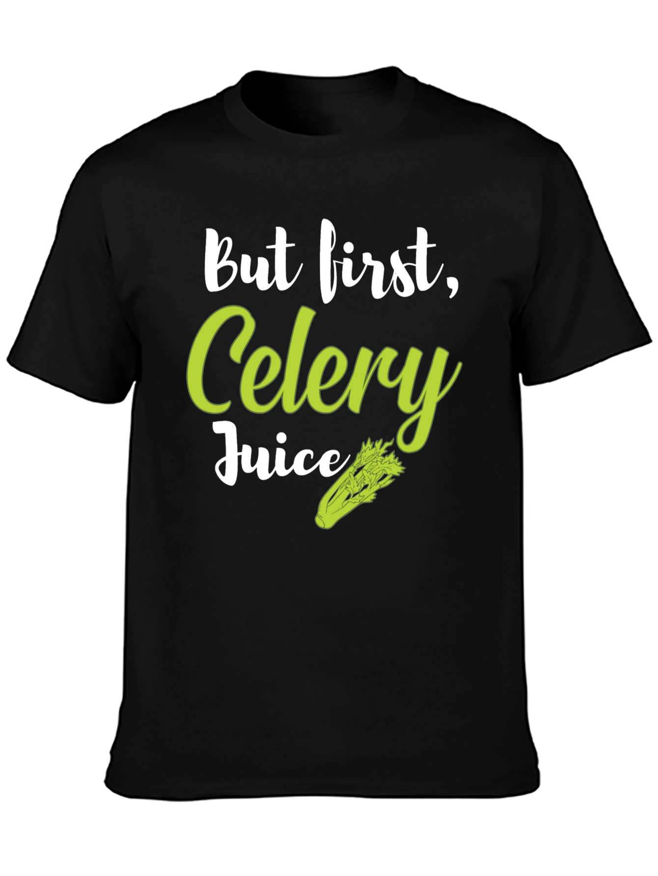 But First Celery Juice T-Shirt - Trendy Graphic Tee