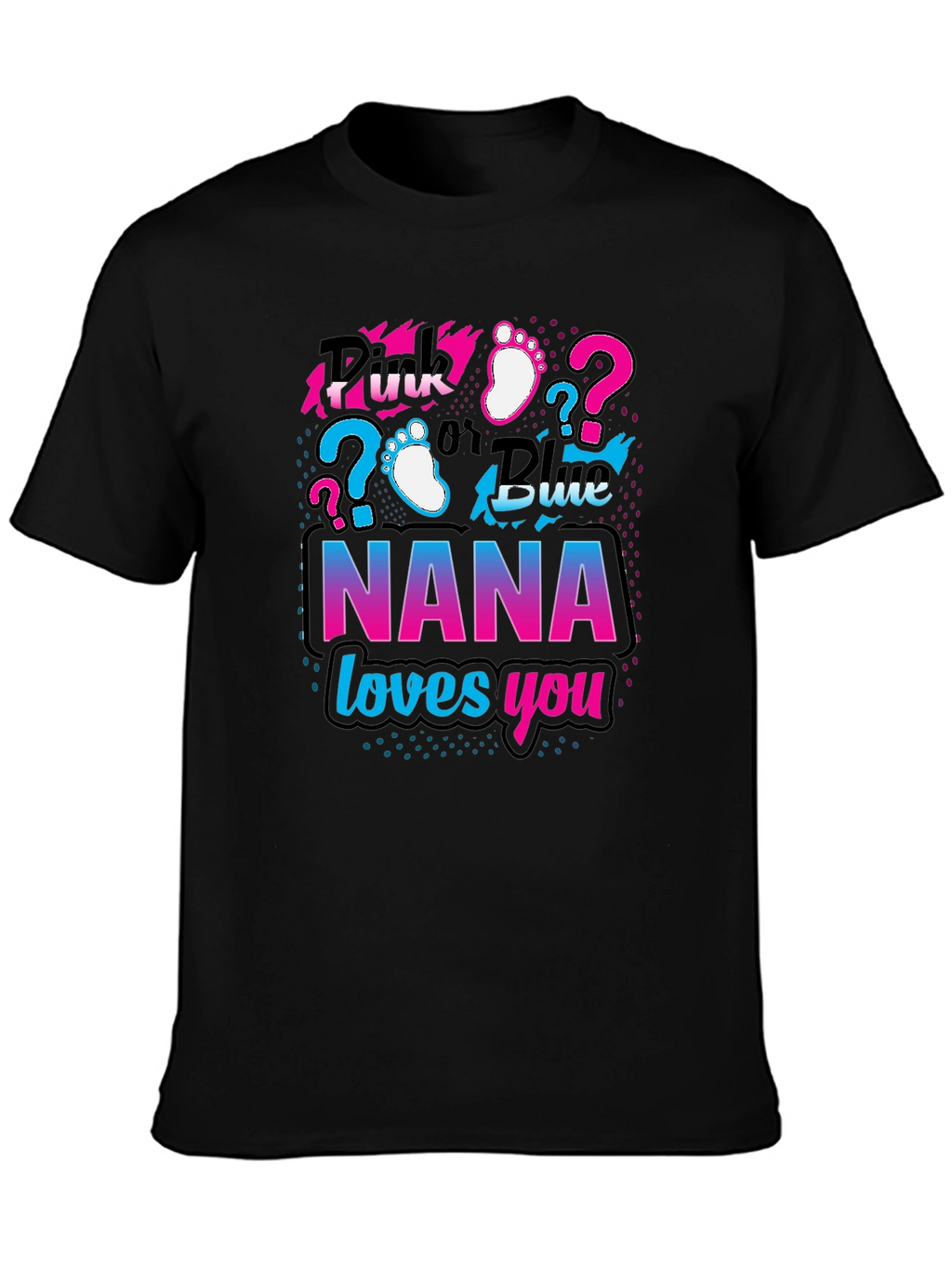 Nana Loves You Gender Reveal T-Shirt