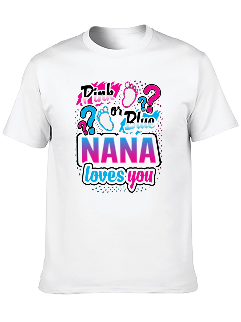 Nana Loves You Gender Reveal T-Shirt