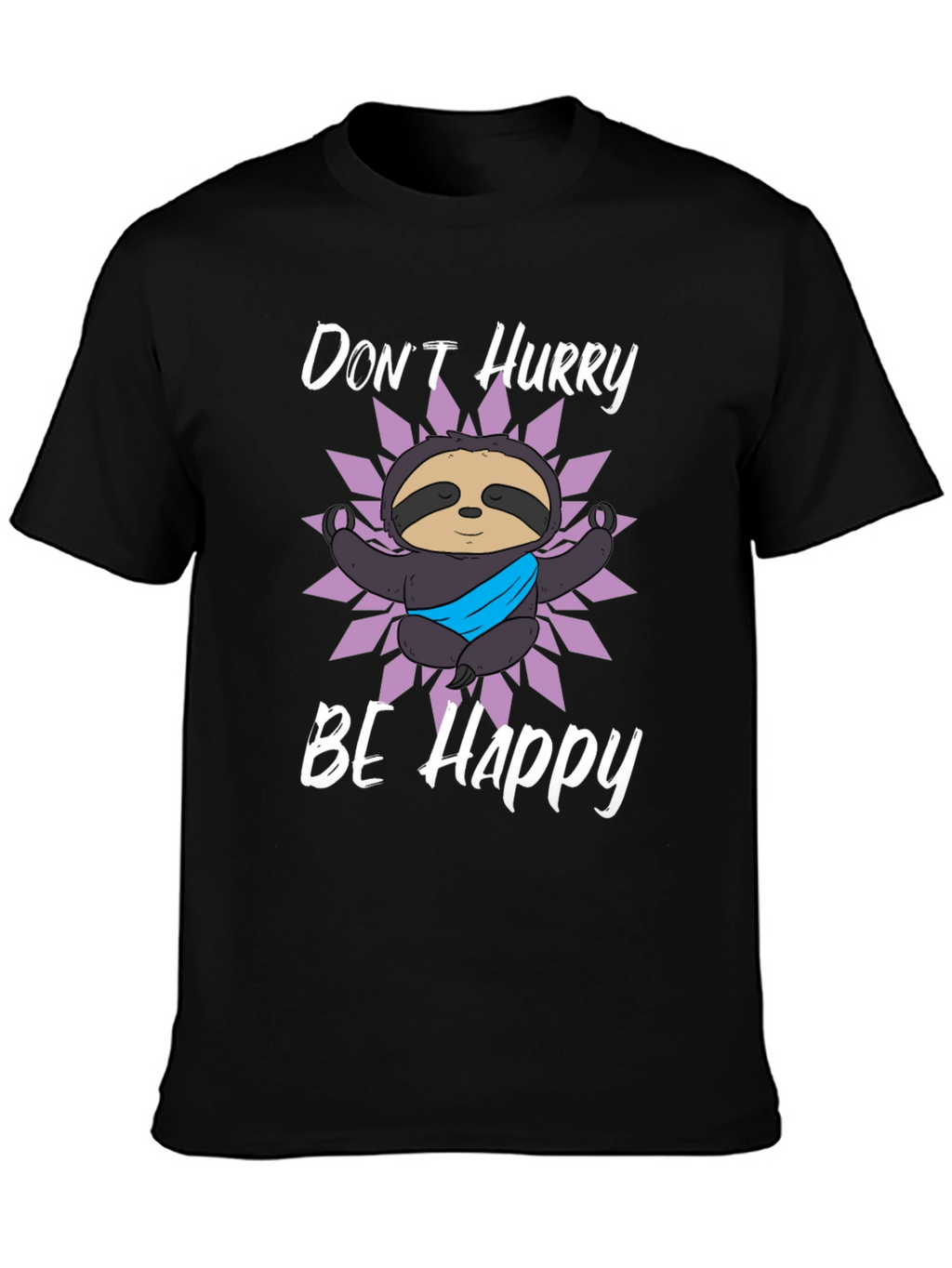 Dont Hurry Be Happy Sloth Graphic T-Shirt
