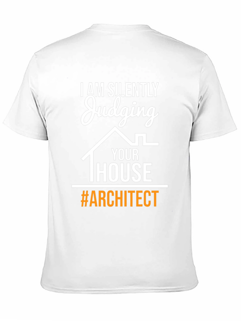 Judging Your House Architect T-Shirt