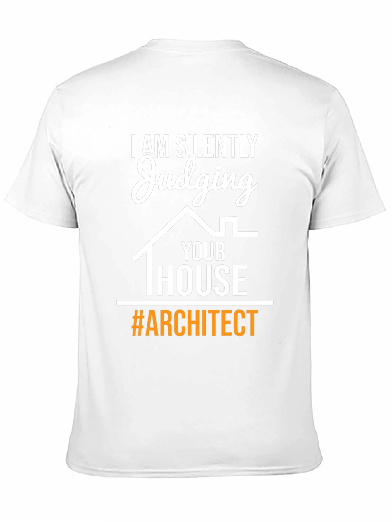 Judging Your House Architect T-Shirt