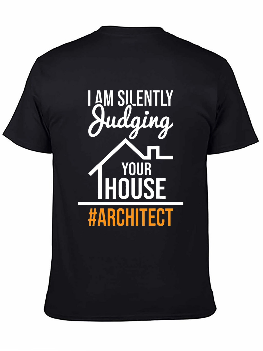Judging Your House Architect T-Shirt