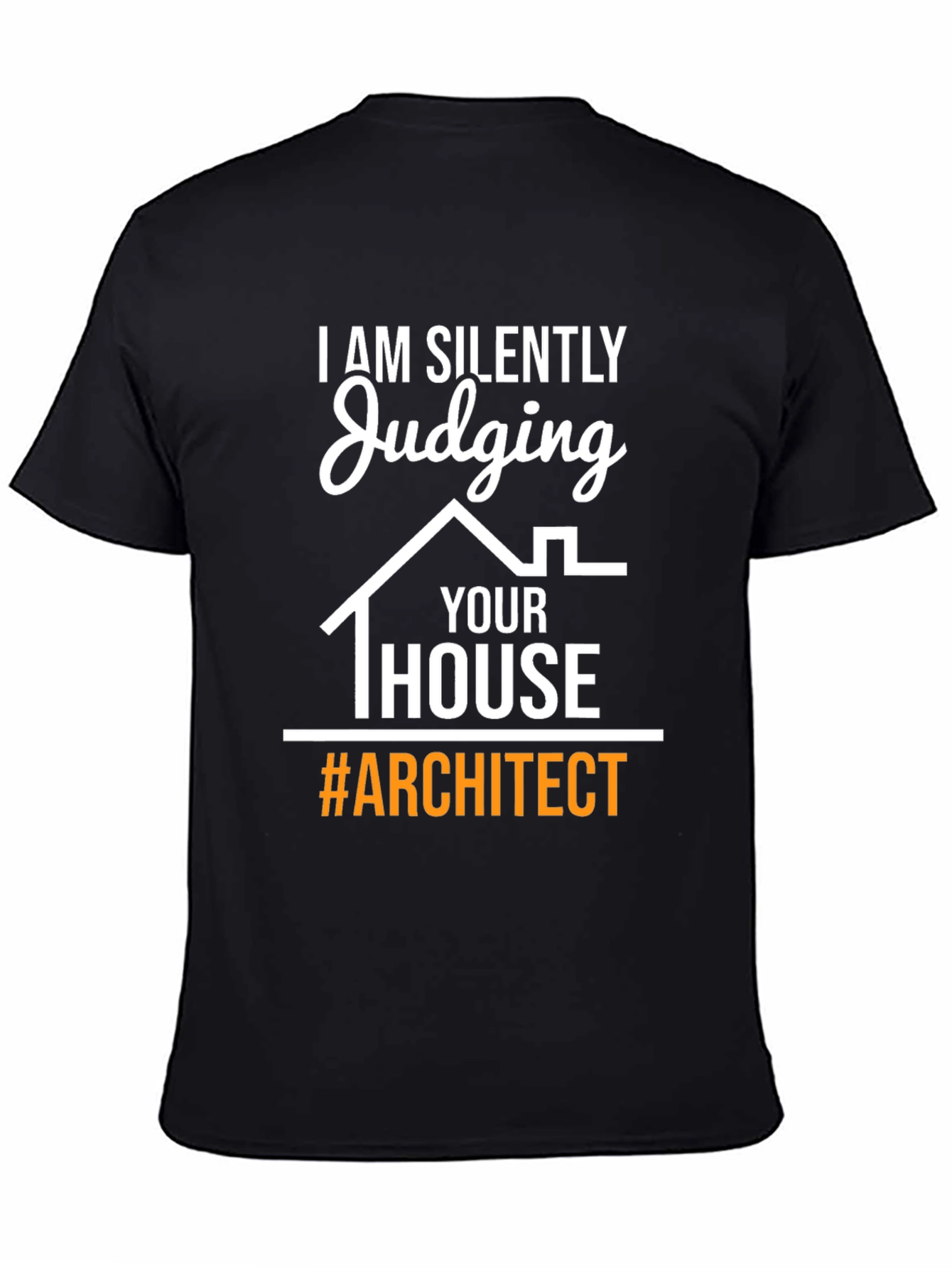 Judging Your House Architect T-Shirt