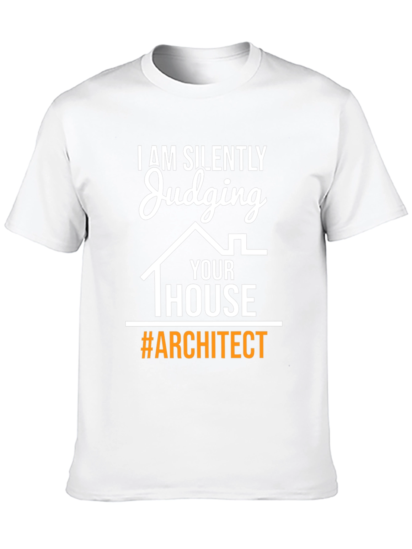 Judging Your House Architect T-Shirt