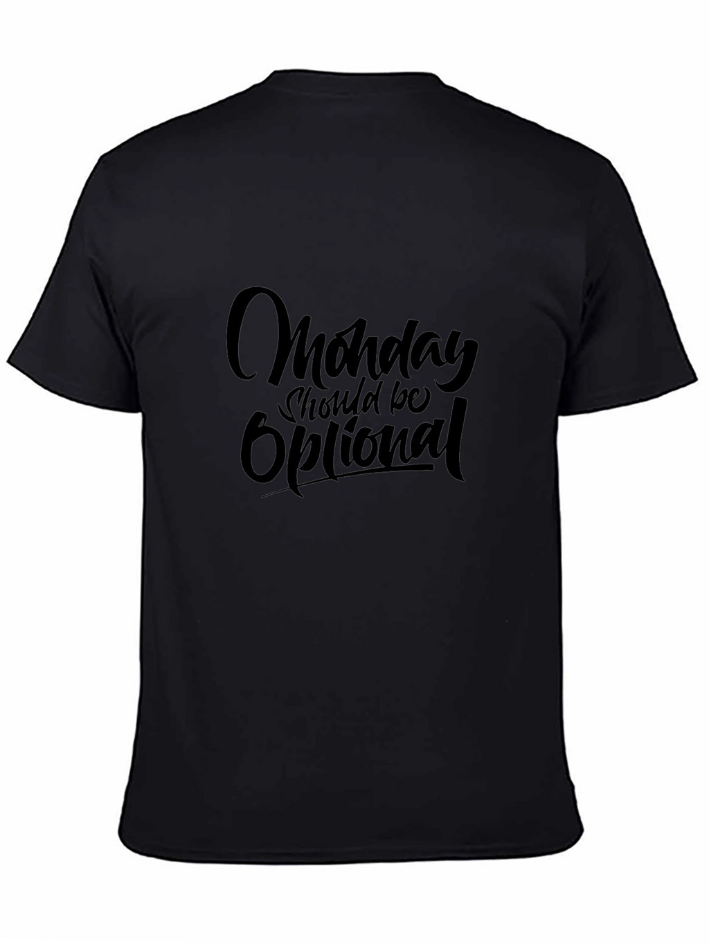 Monday Should Be Optional Black Graphic Tee