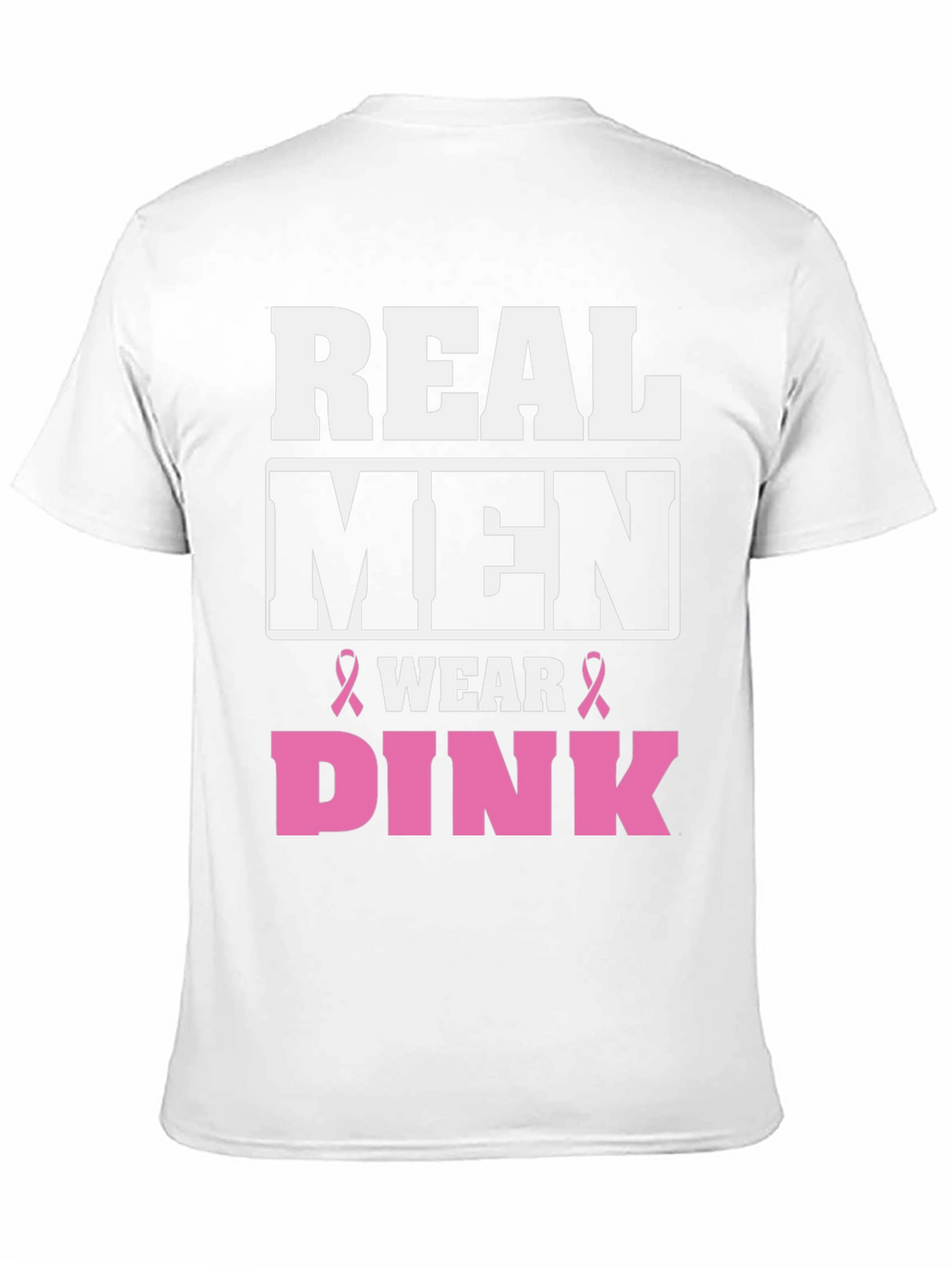 Real Men Wear Pink Breast Cancer Awareness T-Shirt