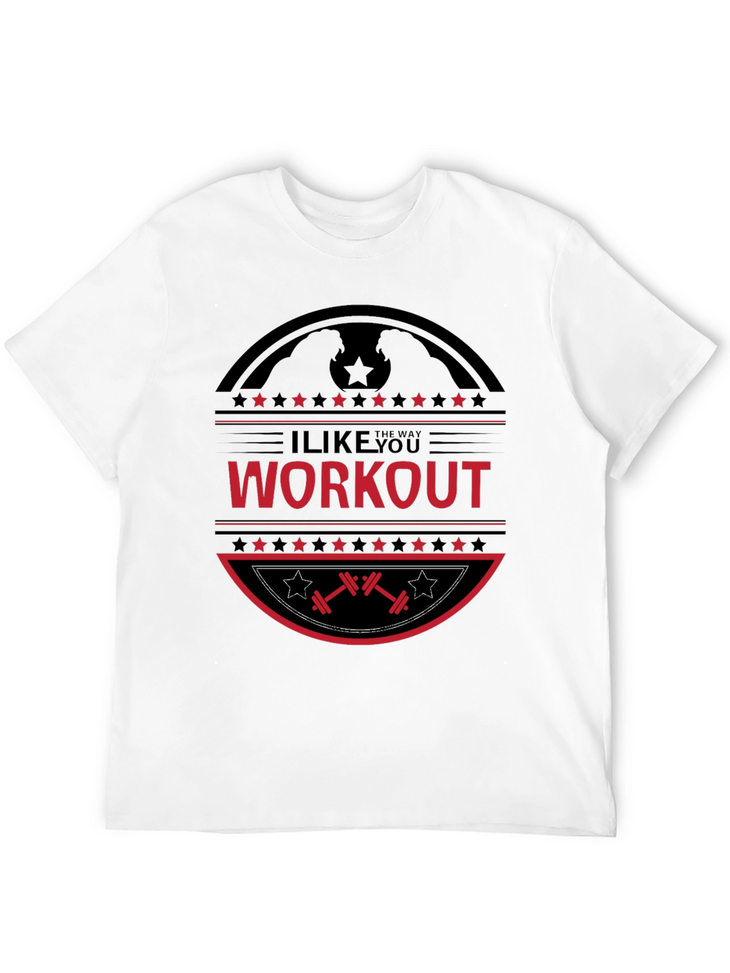 I Like The Way You Workout Black T-Shirt