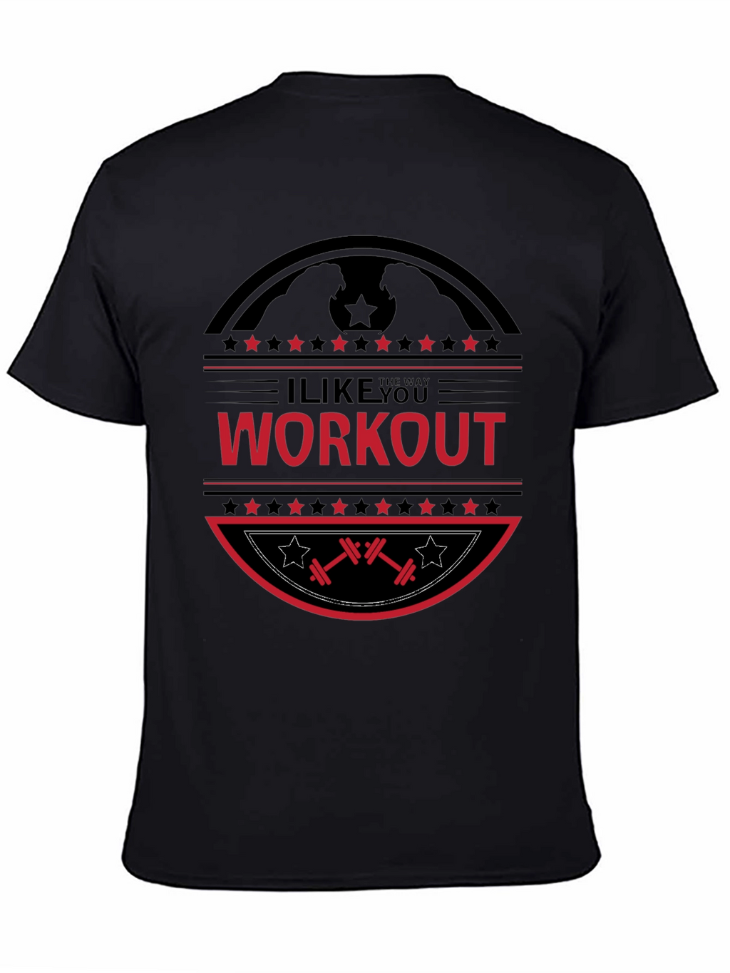 I Like The Way You Workout Black T-Shirt