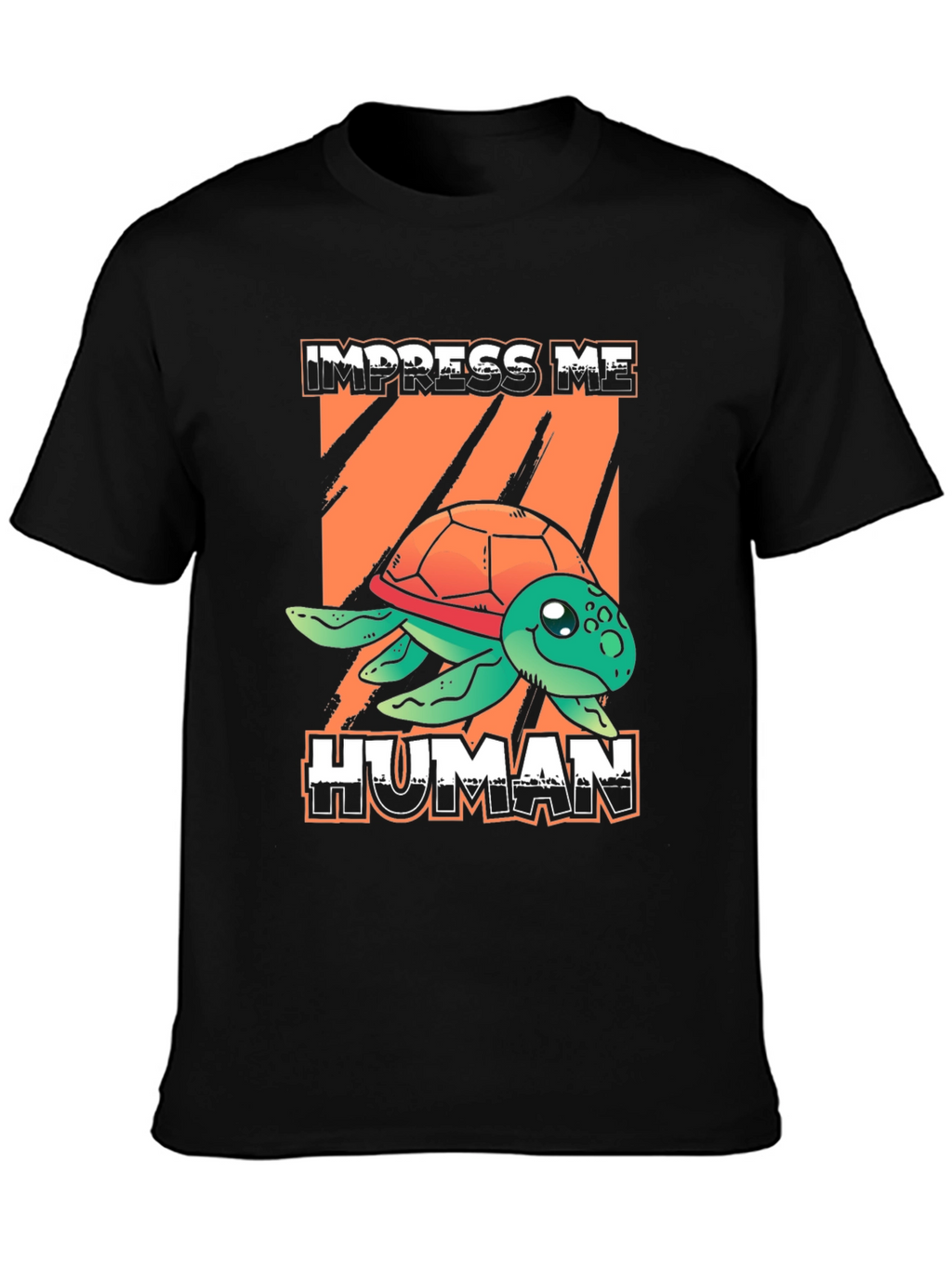 Impress Me Human Turtle Graphic T-Shirt