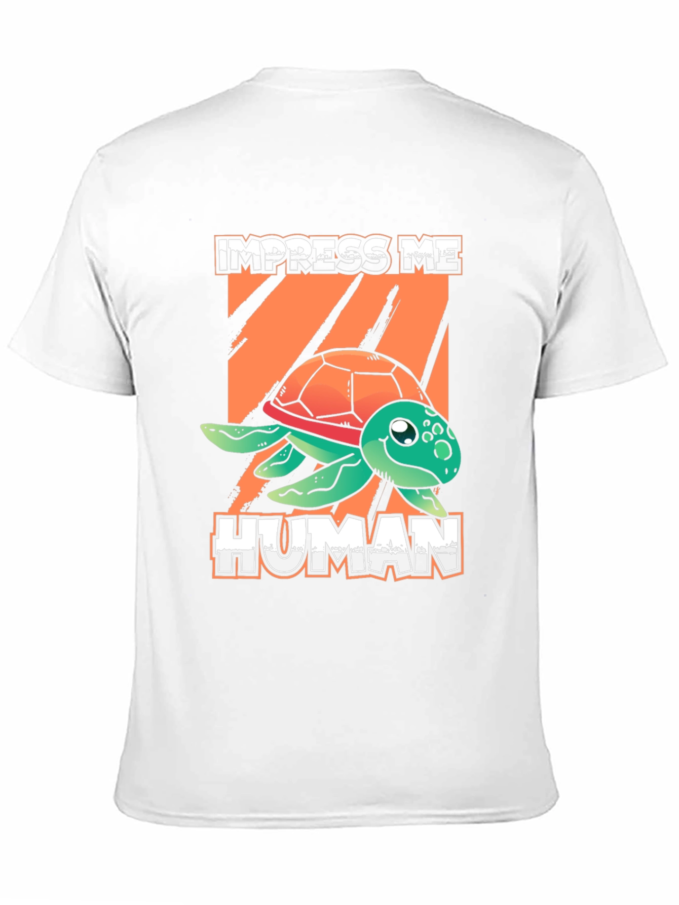 Impress Me Human Turtle Graphic T-Shirt