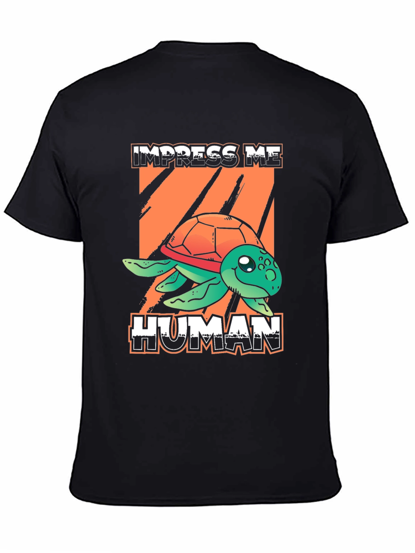 Impress Me Human Turtle Graphic T-Shirt