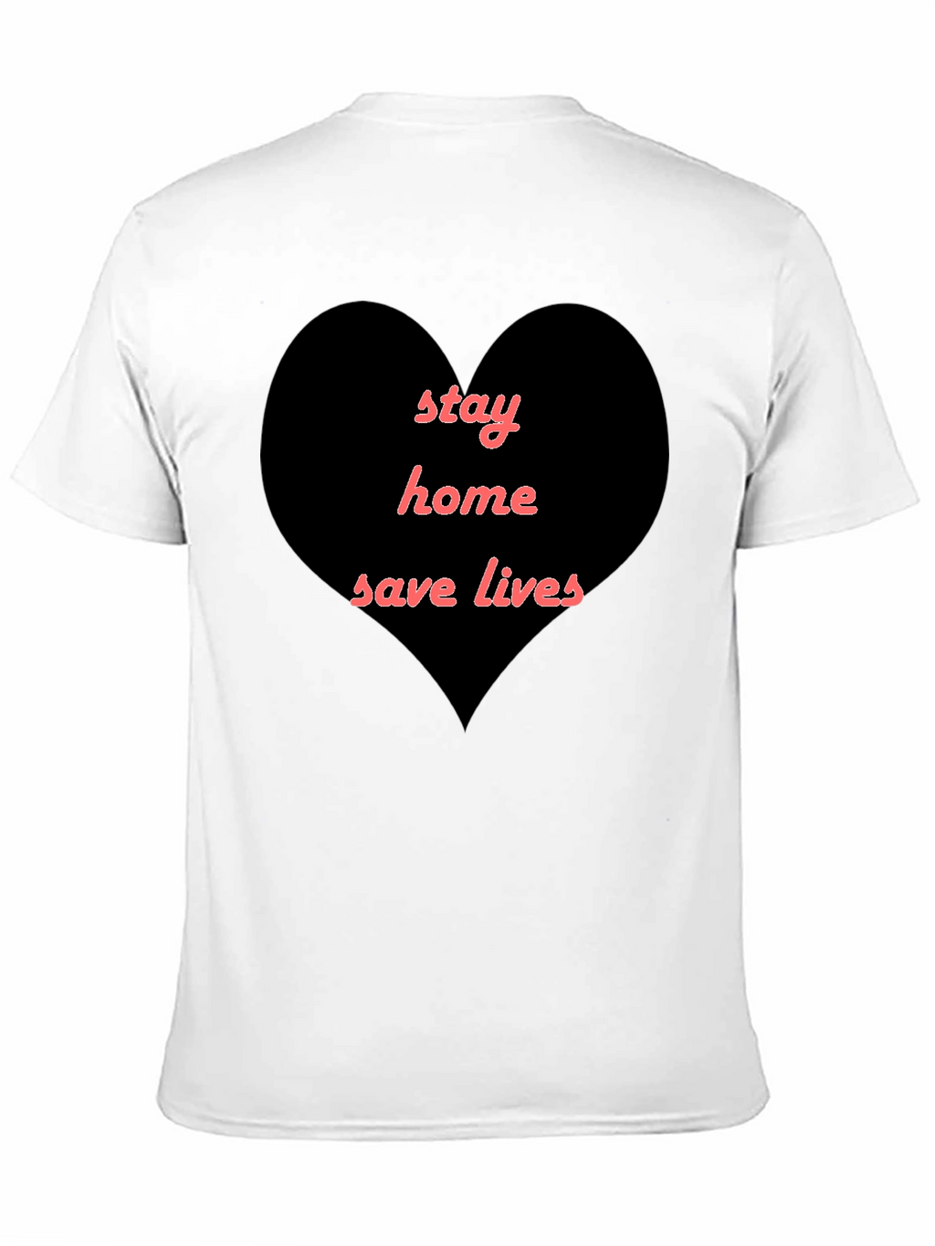 Stay Home Save Lives Heart T-Shirt - Black