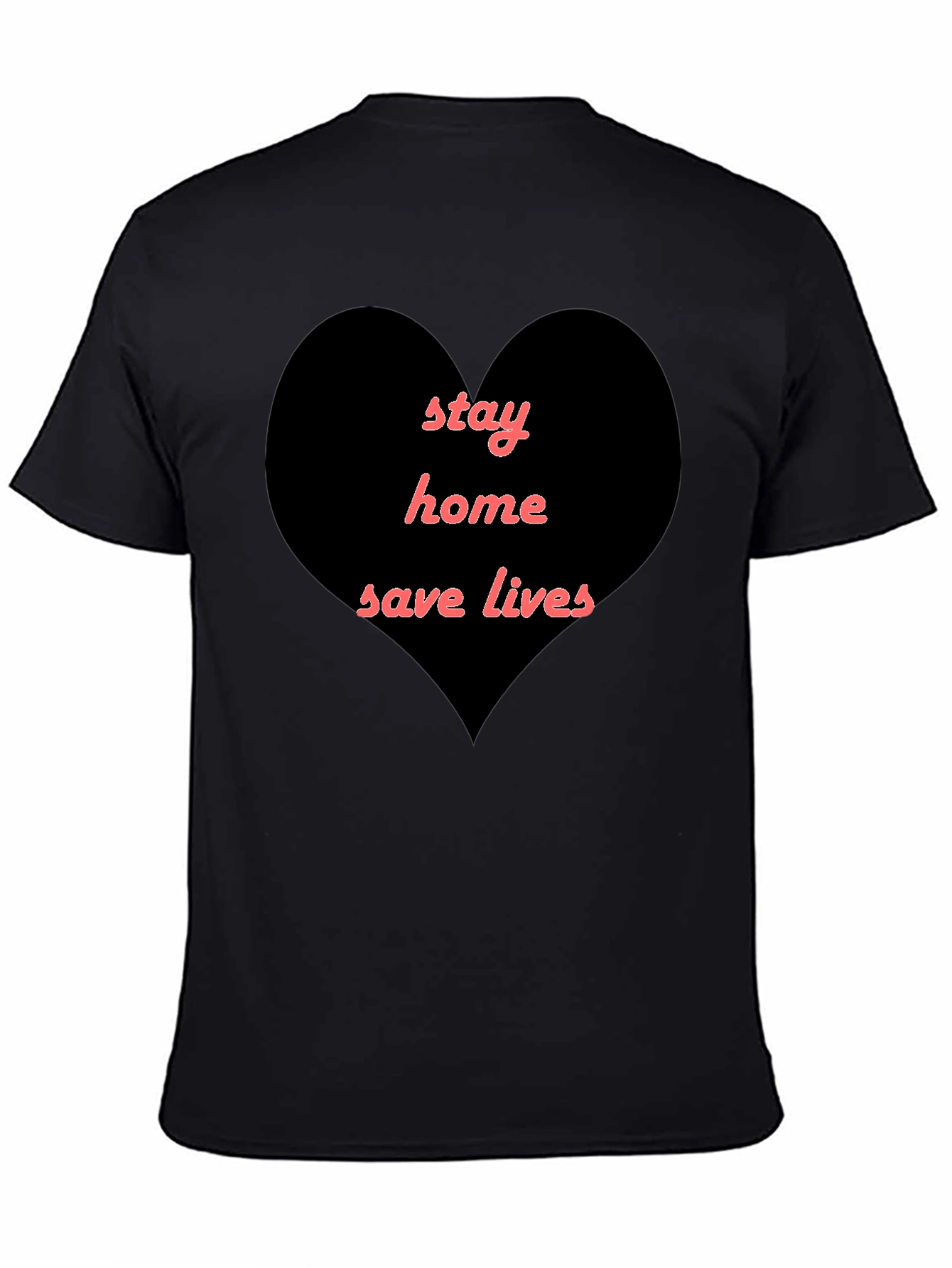 Stay Home Save Lives Heart T-Shirt - Black