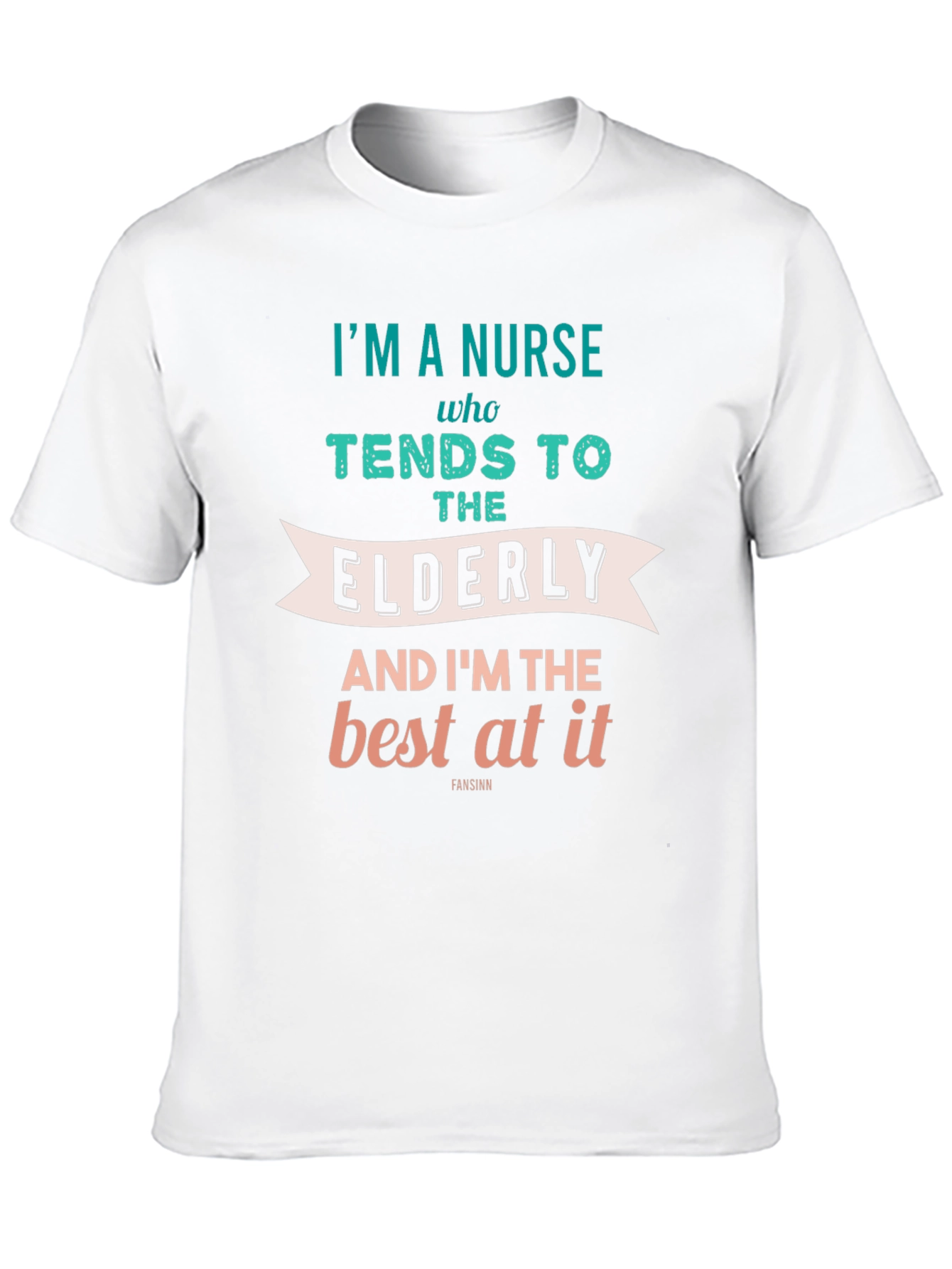 Nurse T-Shirt - Elderly Care - Best At It