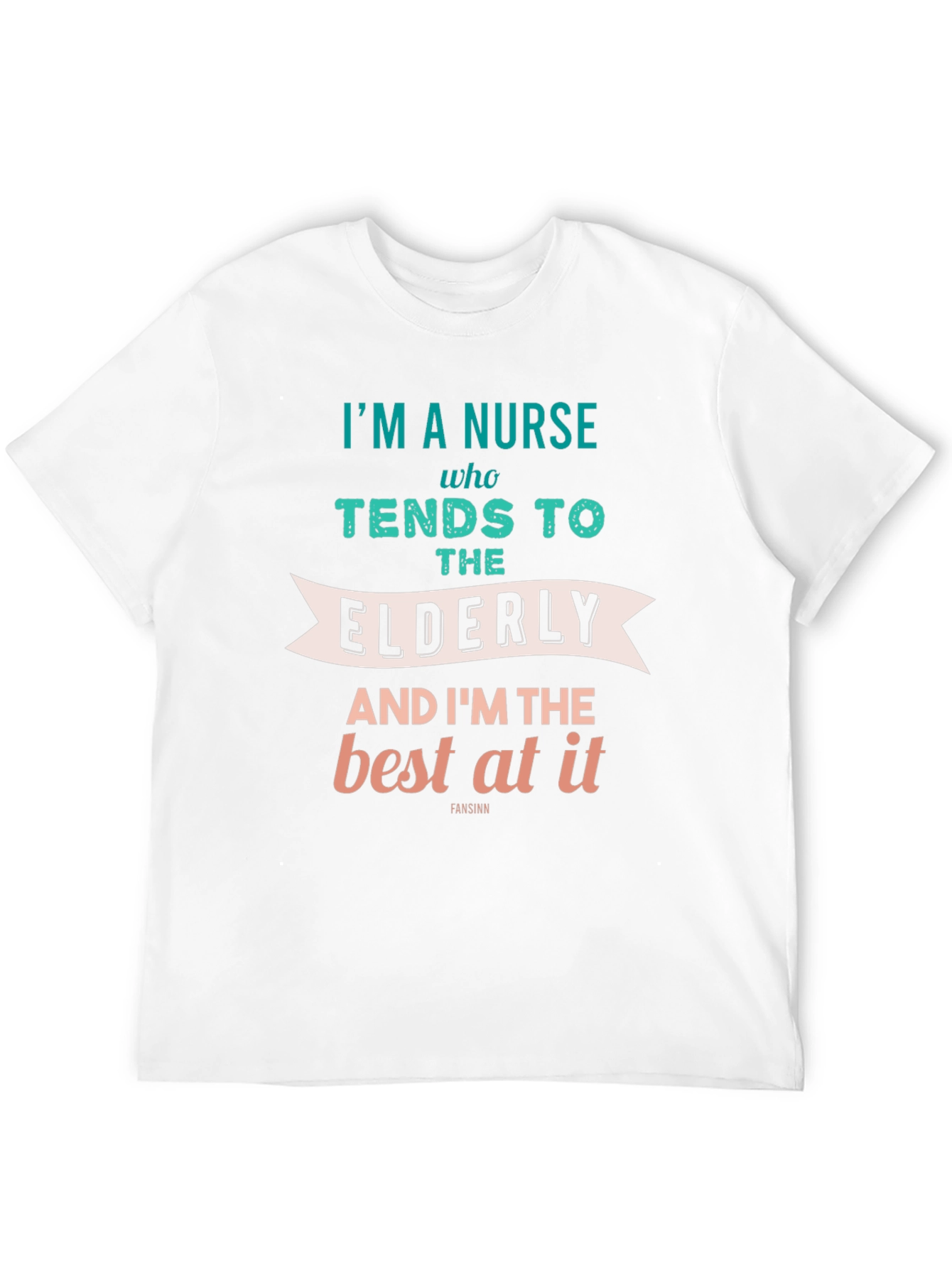 Nurse T-Shirt - Elderly Care - Best At It
