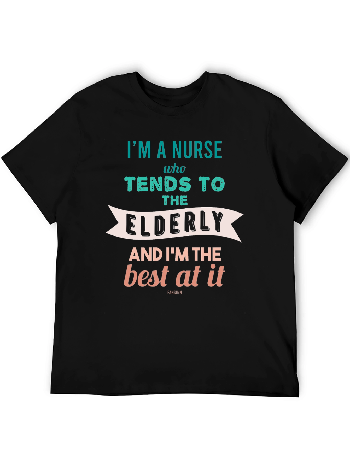 Nurse T-Shirt - Elderly Care - Best At It