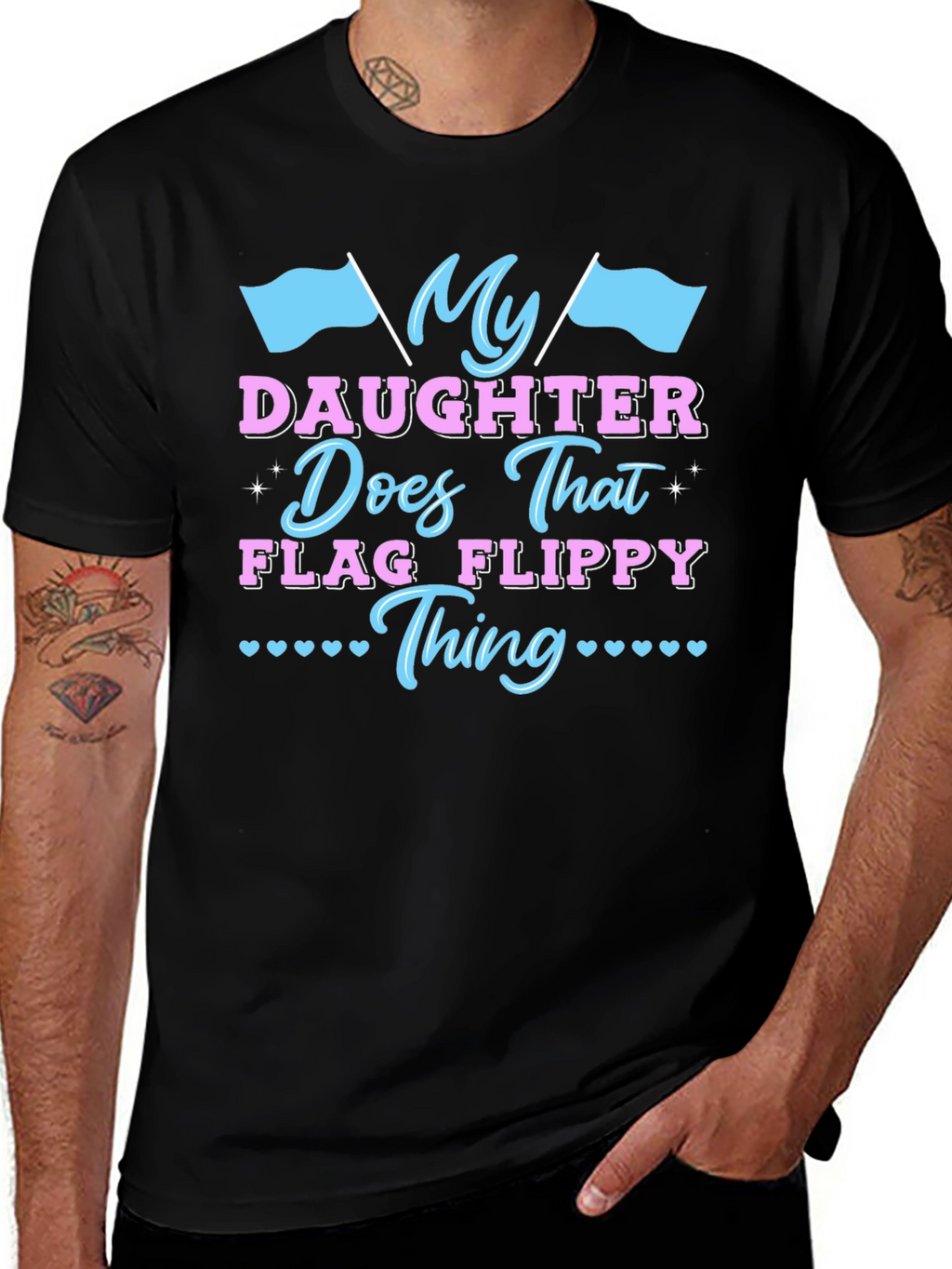 My Daughter Does That Flag Flippy Thing T-Shirt